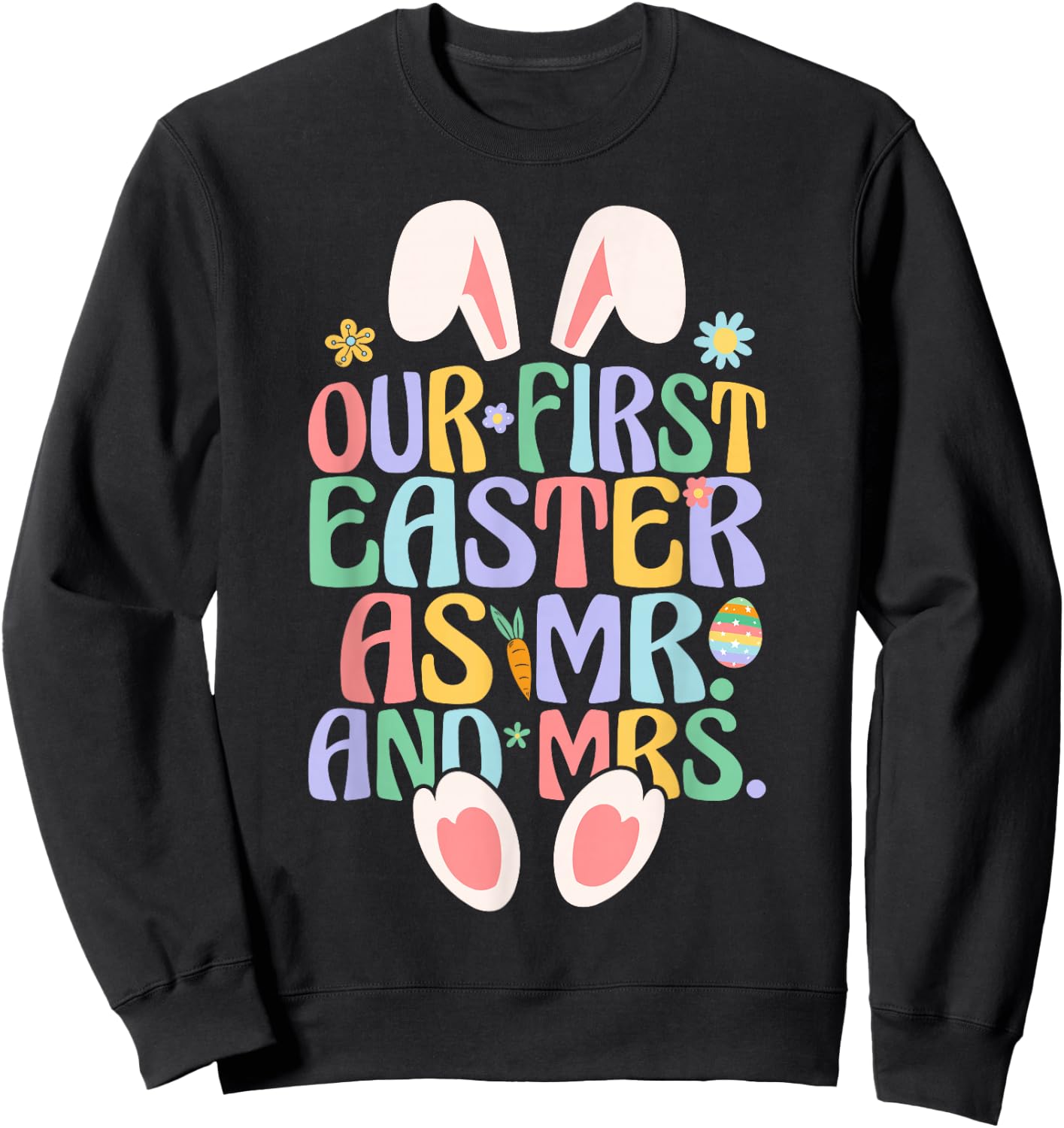 Our First Easter As Mr & Mrs Couple Husband Wife Easter Day Sweatshirt - Sweatshirt | Black