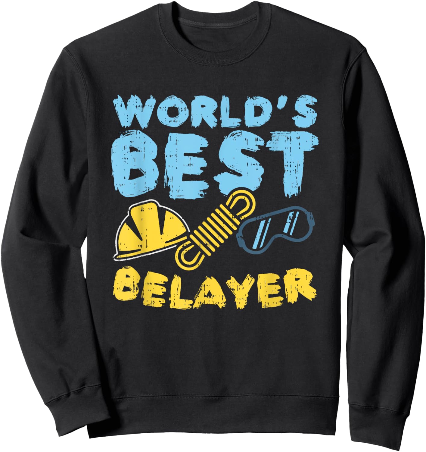 World's Best Belayer knows how to belay, Rockclimber Sweatshirt - Sweatshirt | Black