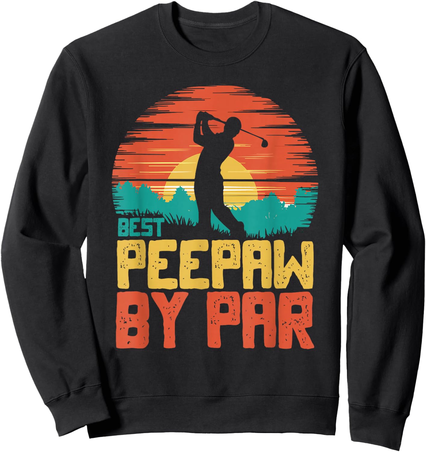 Best PeePaw By Par Golfing Golf Golfer Funny Pee-Paw Sweatshirt - Sweatshirt | Black
