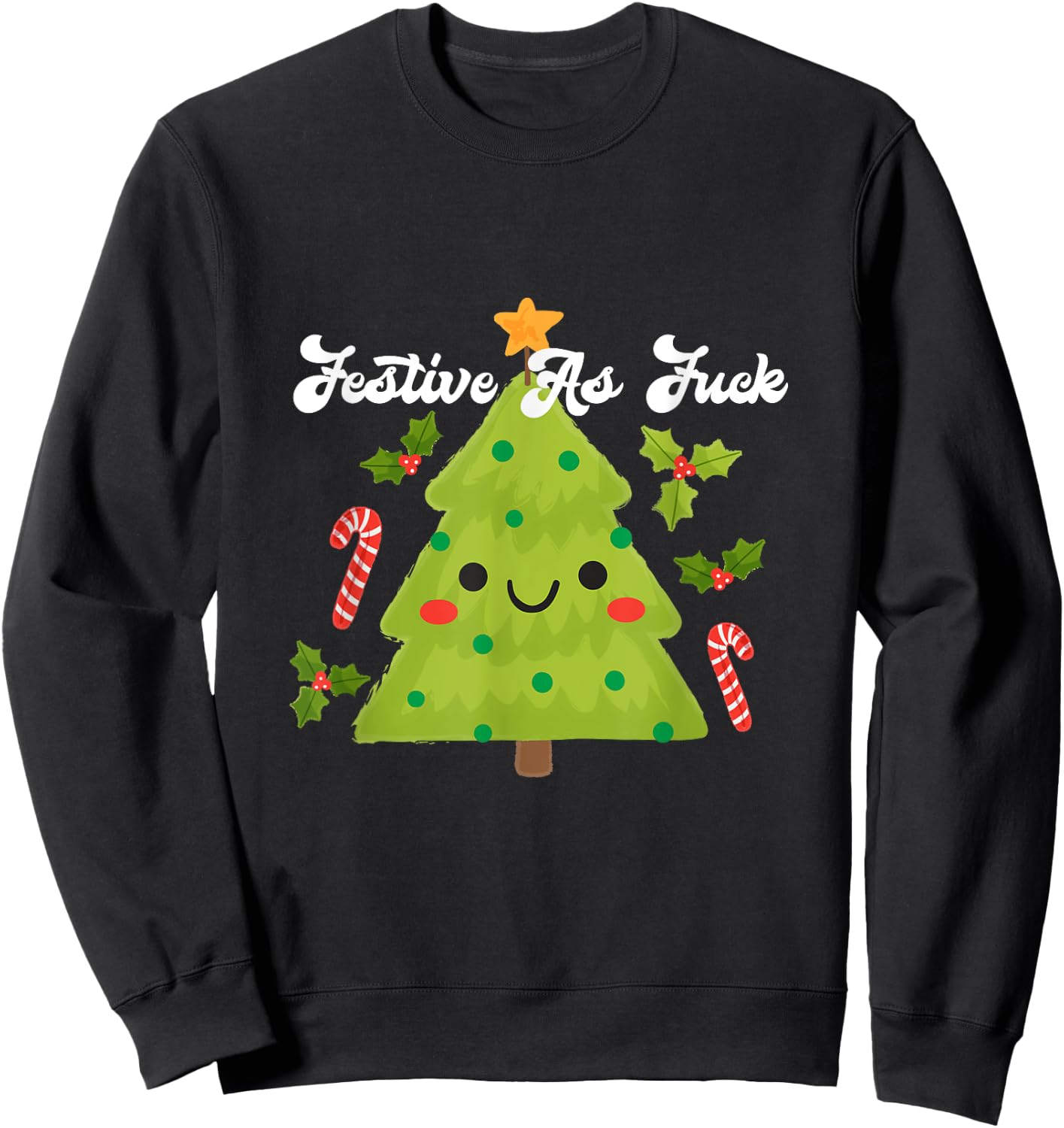 Festive As Fuck Funny Christmas Tree Sweatshirt - Sweatshirt | Black