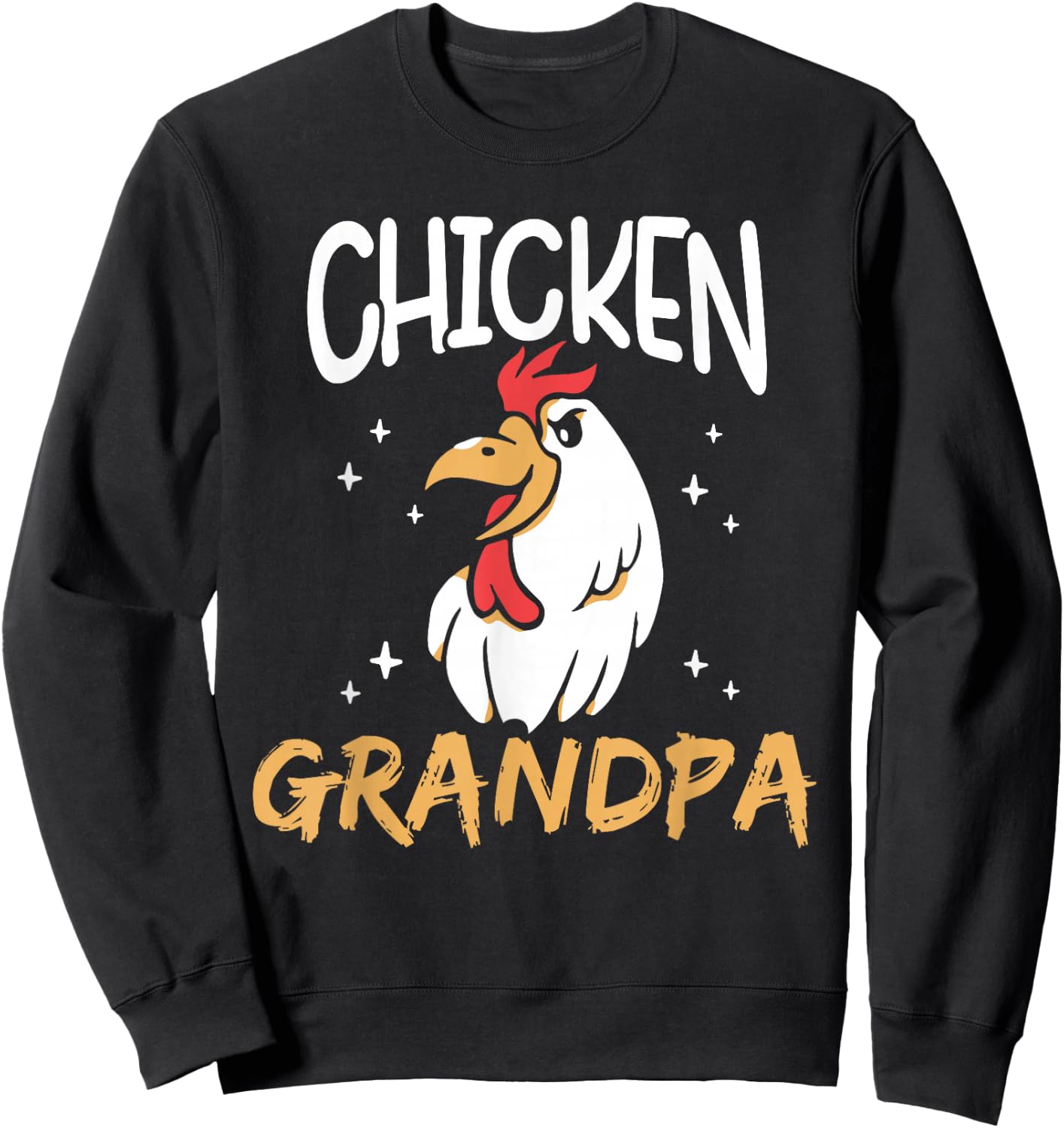 Chicken Grandpa Poultry Rooster Chickens Keeper Chicken Sweatshirt - Sweatshirt | Black