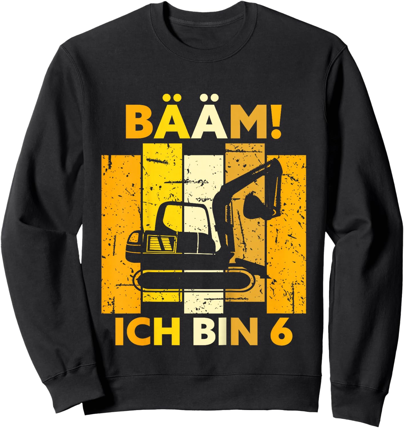 Children's Bäm! Ich bin 6 6 Years Boy 6th Birthday Digger , black Sweatshirt - Sweatshirt | Black