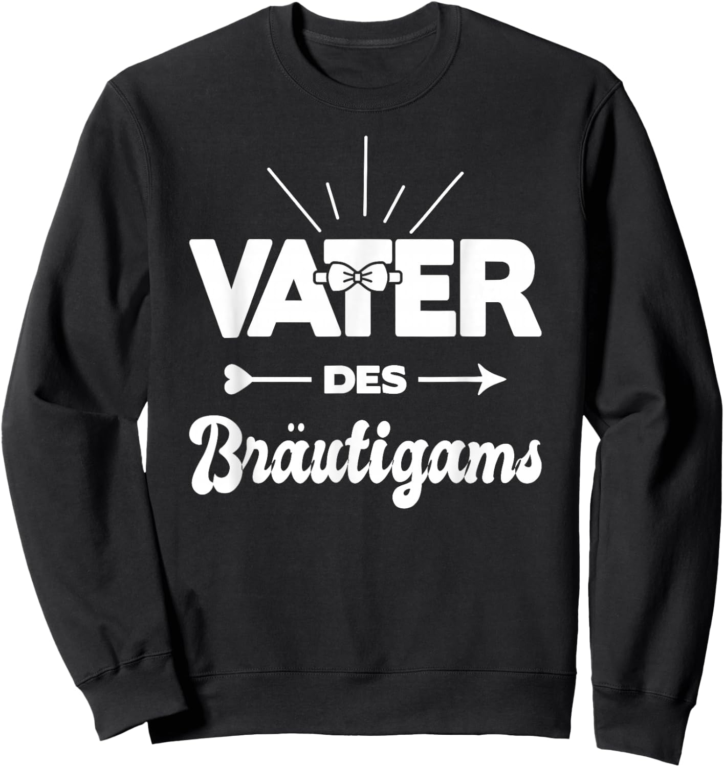 Vater Des Bräutigams Hochzeit Heirat Kostüm Polterabend Sweatshirt - Sweatshirt | Black