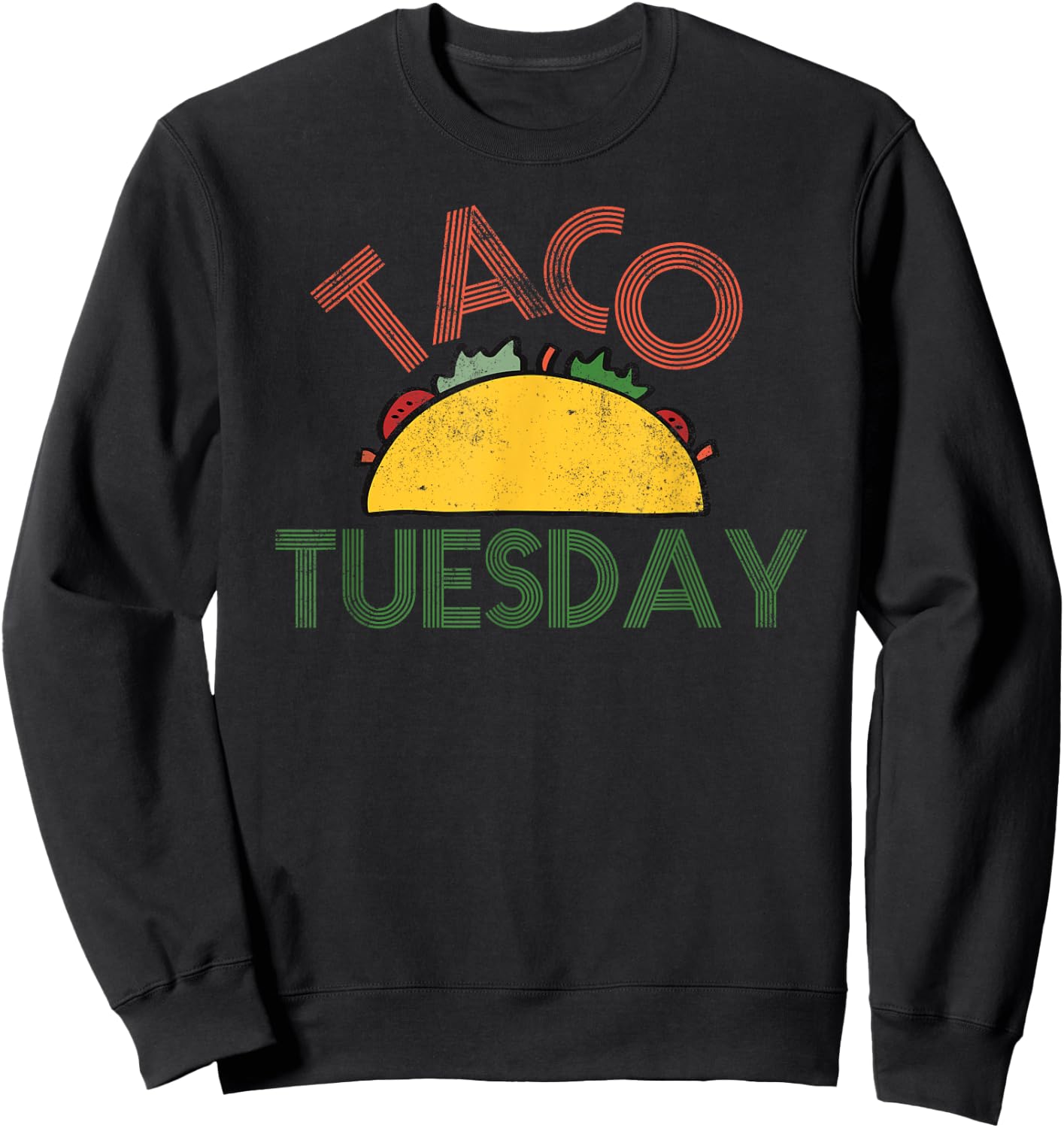 Taco Tuesday Fun Distressed Food Shirt Sweatshirt - Sweatshirt | Black