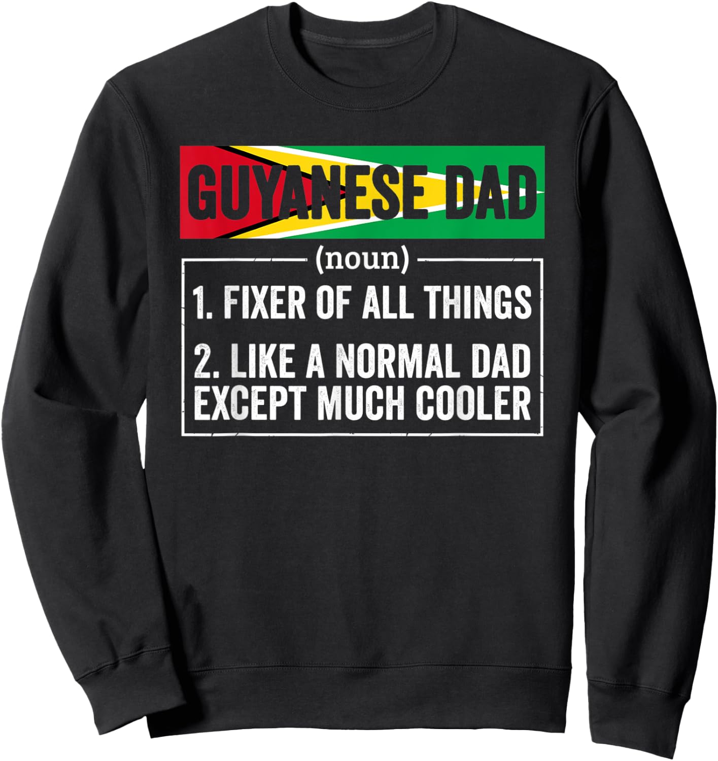 Guyanese Dad Noun Funny Guyana Heritage Sweatshirt - Sweatshirt | Black