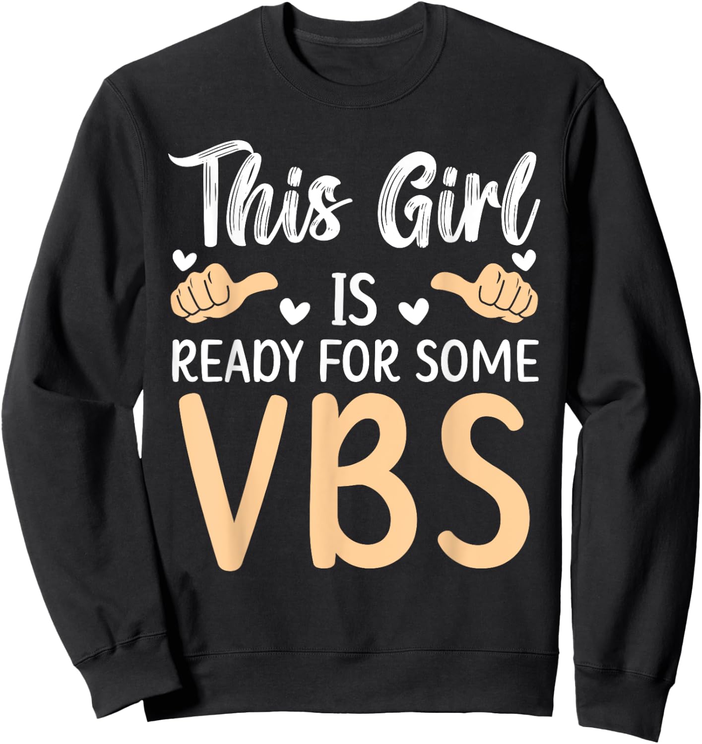 This Girl Is Ready For Some VBS Vacation Bible School Sweatshirt - Sweatshirt | Black