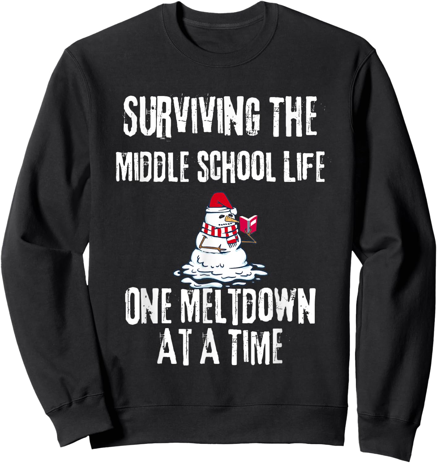 Surviving The Middle School Life One Meltdown Christmas Sweatshirt - Sweatshirt | Black