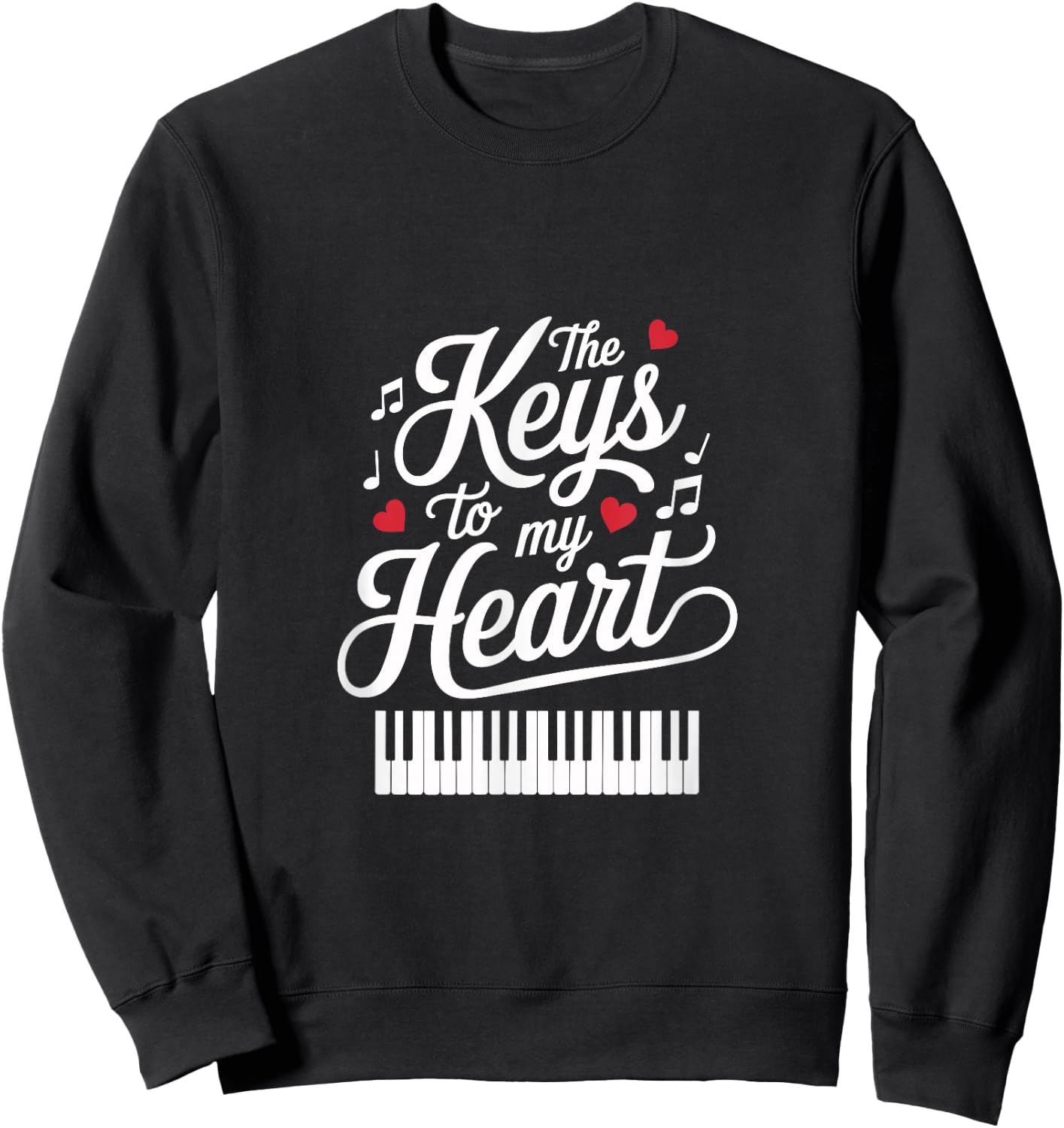 The Keys to My Heart Music Lover Design Sweatshirt - Sweatshirt | Black