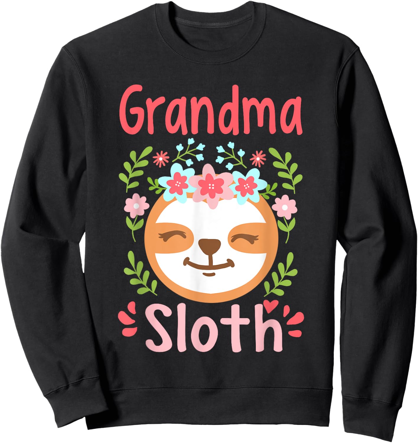 Grandma Sloth Mom Mother Mother's Day Sloth Lover Sweatshirt - Sweatshirt | Black