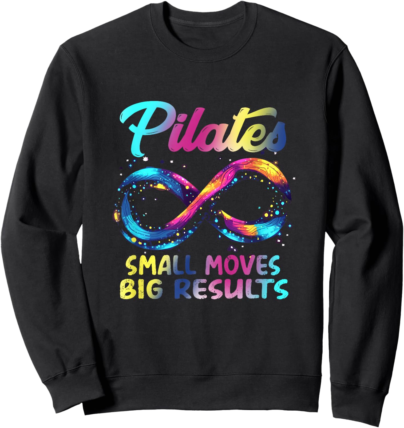 Pilates Small Moves Big Results Sweatshirt - Sweatshirt | Black