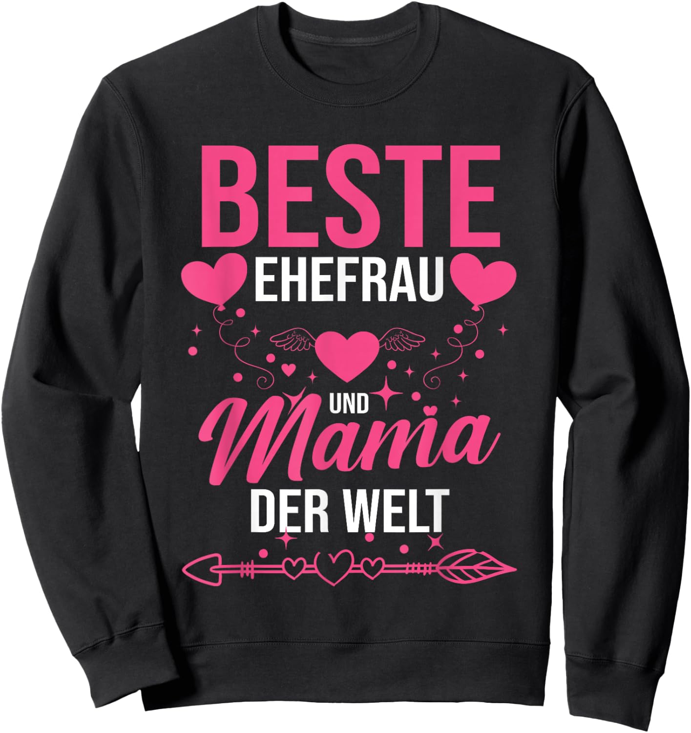 Beste Ehefrau Und Mama Der Welt Sweatshirt - Sweatshirt | Black