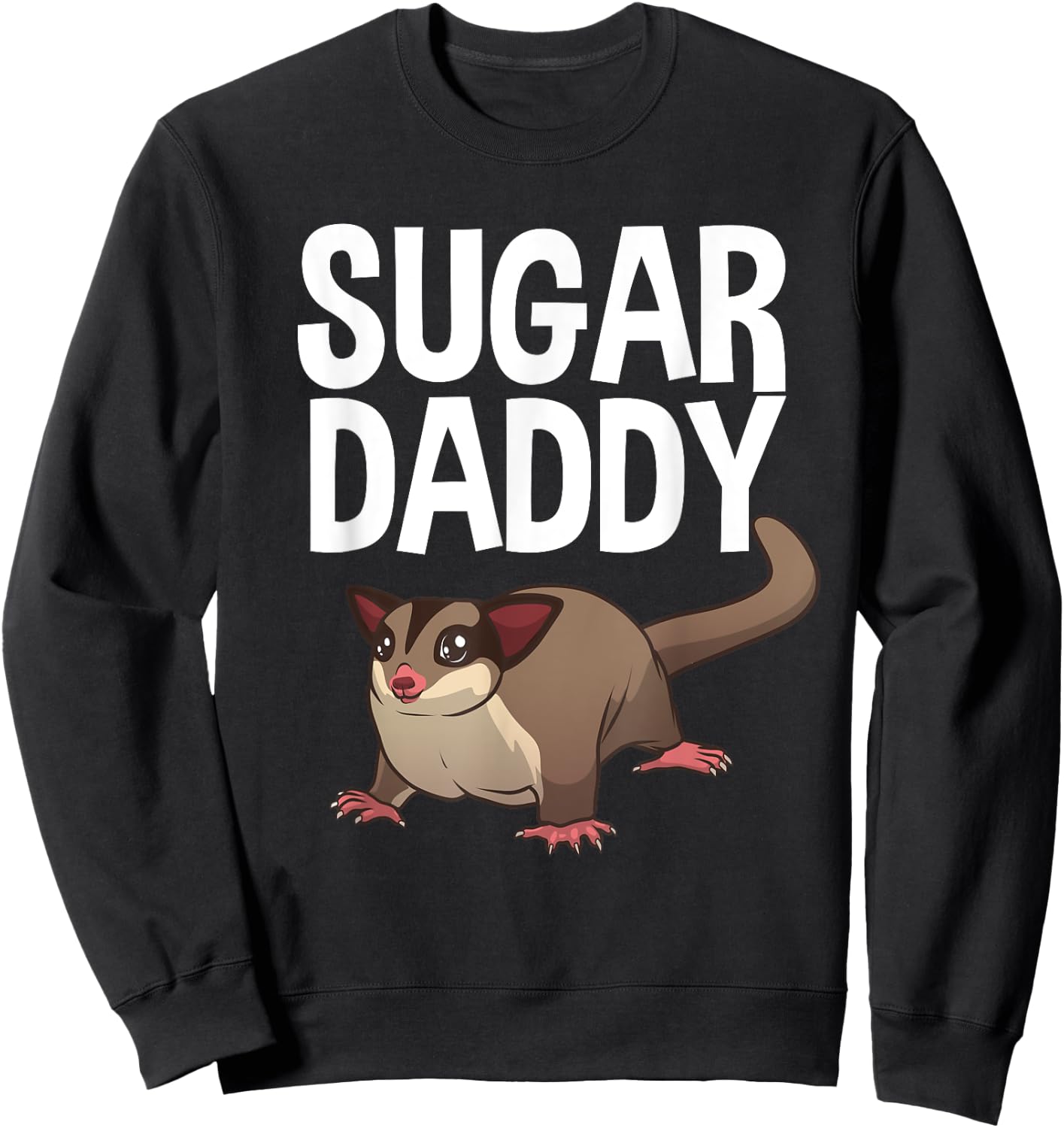 Funny Sugar Dad Design Daddy Sugar Glider Gliding Sweatshirt - Sweatshirt | Black