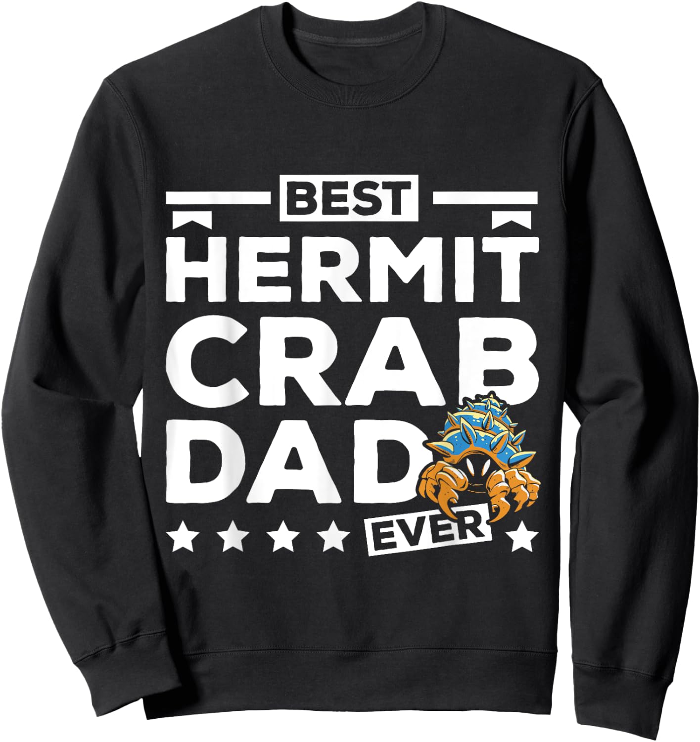 Fathers day Best Hermit crab dad ever Sweatshirt - Sweatshirt | Black