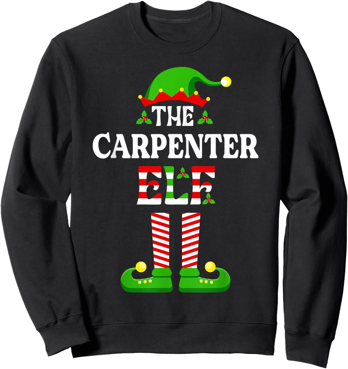 I'm The Carpenter Elf Funny Christmas Family Matching Sweatshirt - Sweatshirt | Black