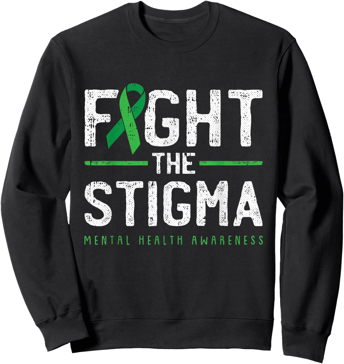Fight The Stigma Mental Health Awareness Green Ribbon Sweatshirt - Sweatshirt | Black