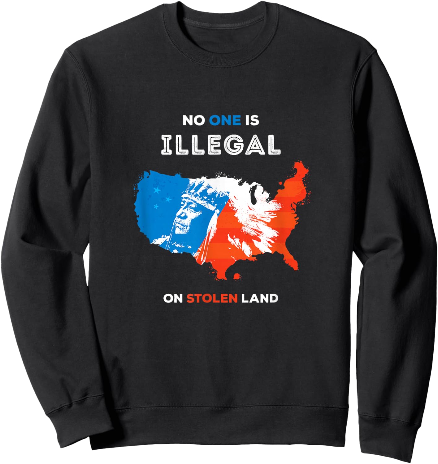 No One is Illegal On Stolen Land Sweatshirt - Sweatshirt | Black