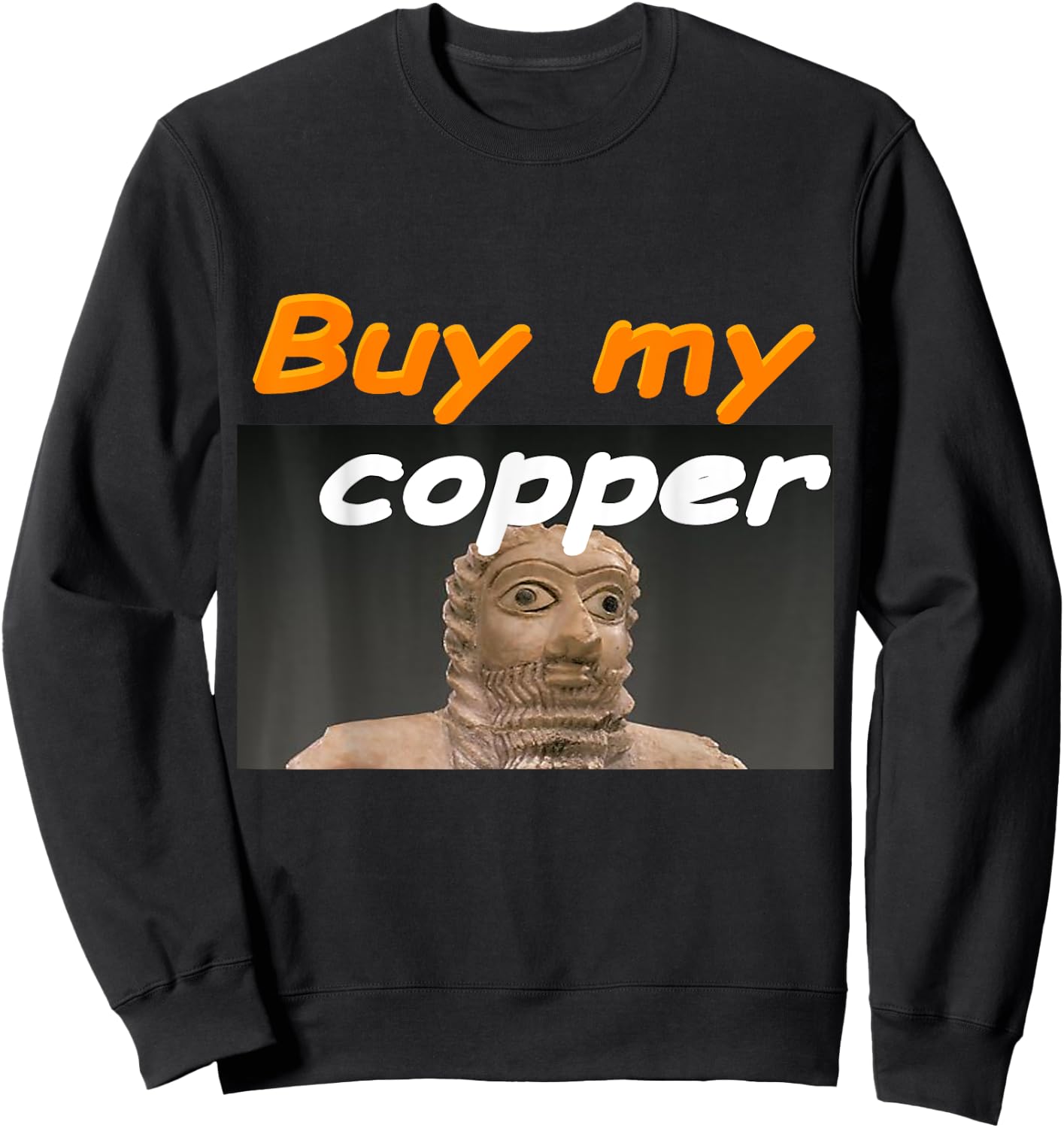 Ea-Nasir Ancient Copper Complaint Meme Sweatshirt - Sweatshirt | Black