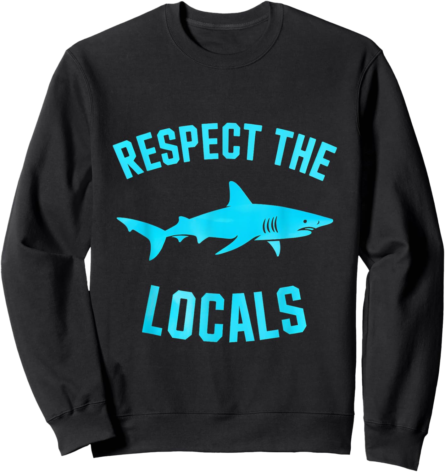Respect The Locals Ocean Marine Life Sea Sweatshirt - Sweatshirt | Black