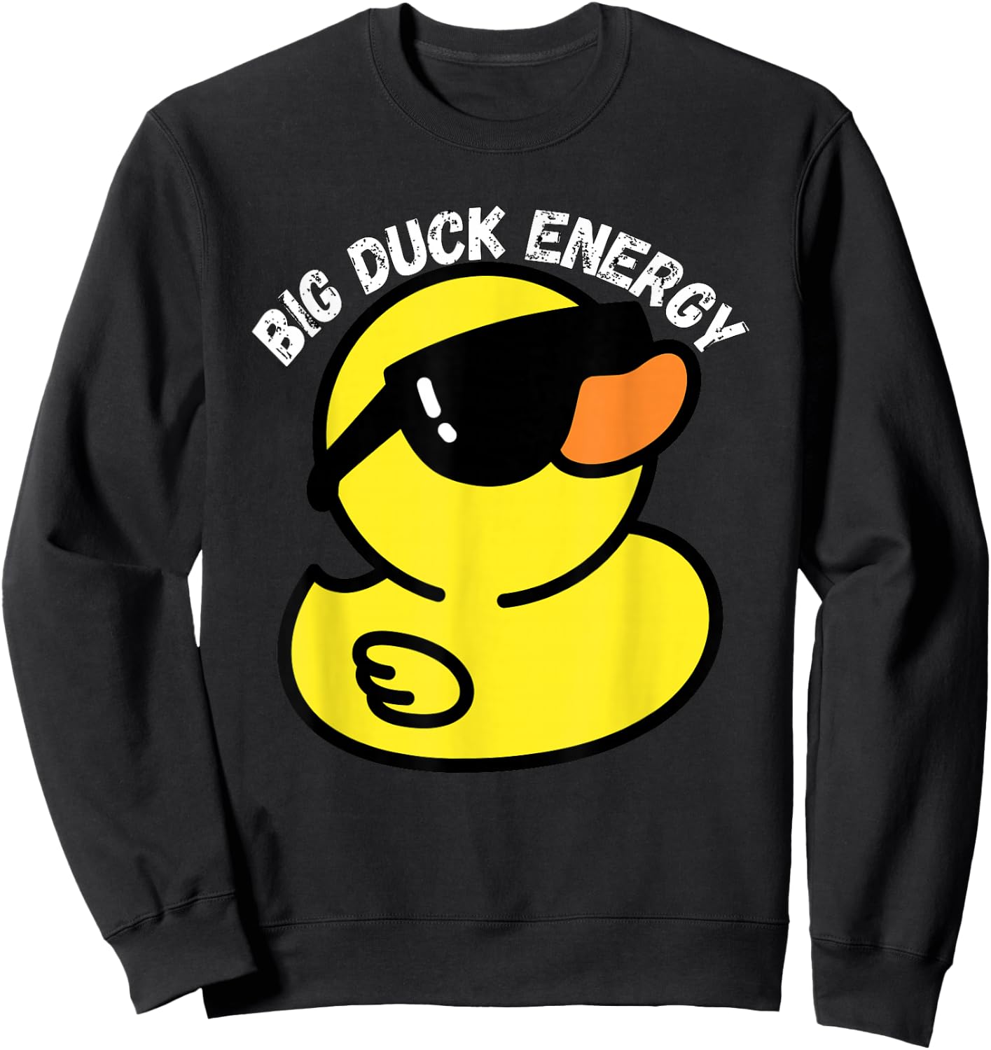 Big Duck Energy | Funny Rubber Ducky Apparel Sweatshirt - Sweatshirt | Black