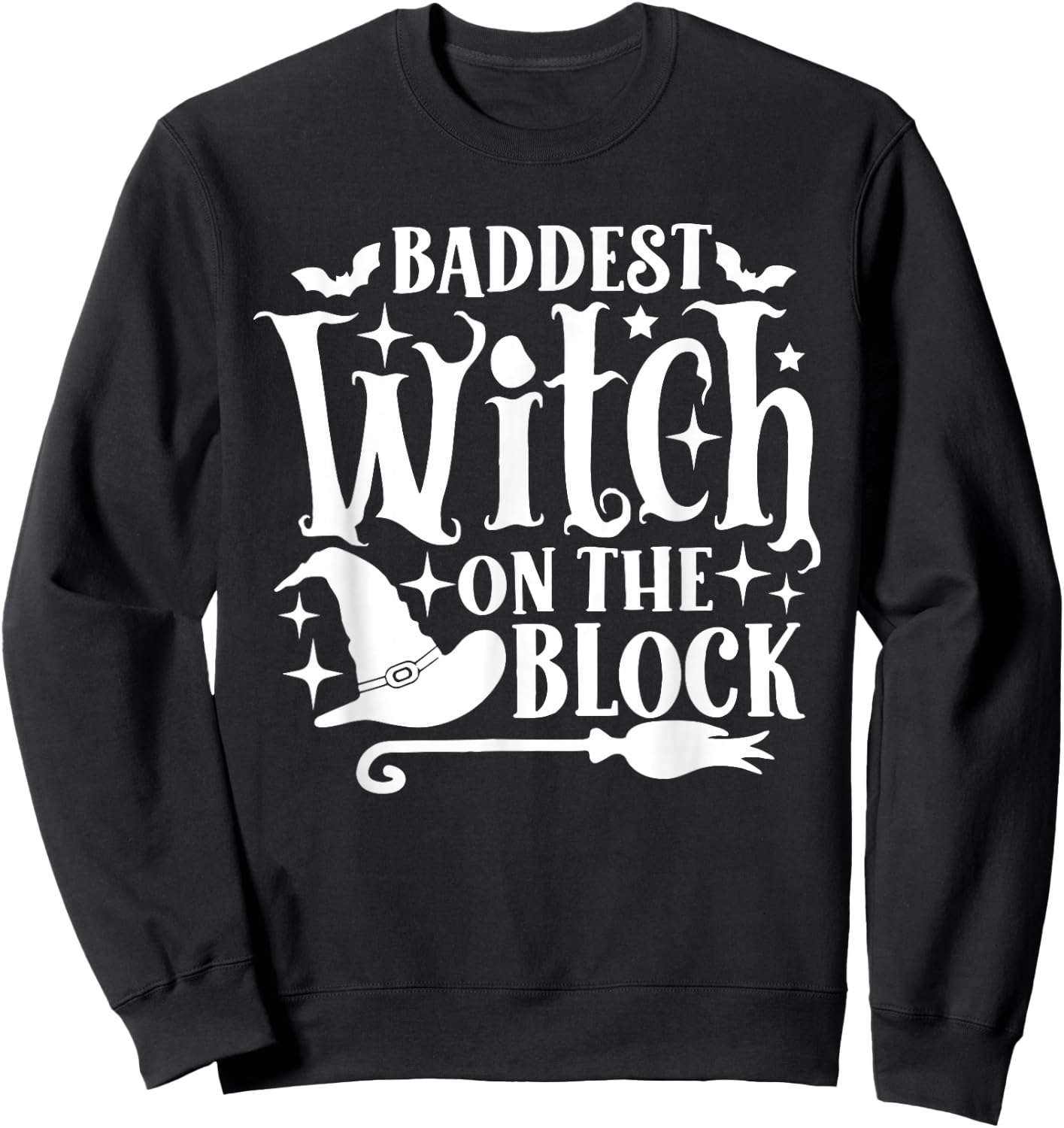 Baddest Witch On The Block Shirt Funny Halloween Sweatshirt - Sweatshirt | Black