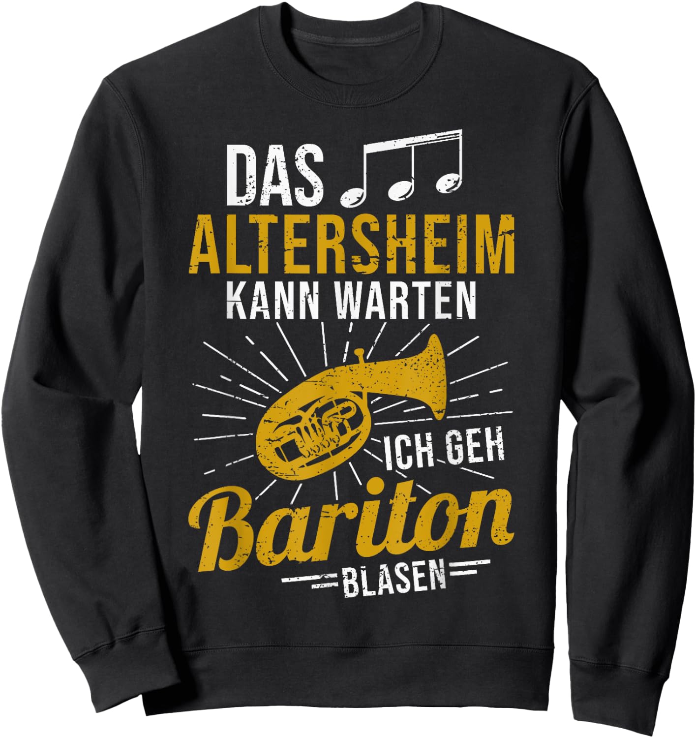 Baritonhorn Musiker das Altersheim kann warten Bariton Sweatshirt - Sweatshirt | Black