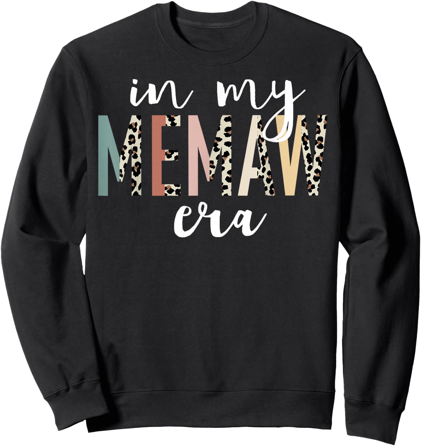 In My Memaw Era Leopard Letter Print Funny Gifts For Memaw Sweatshirt - Sweatshirt | Black