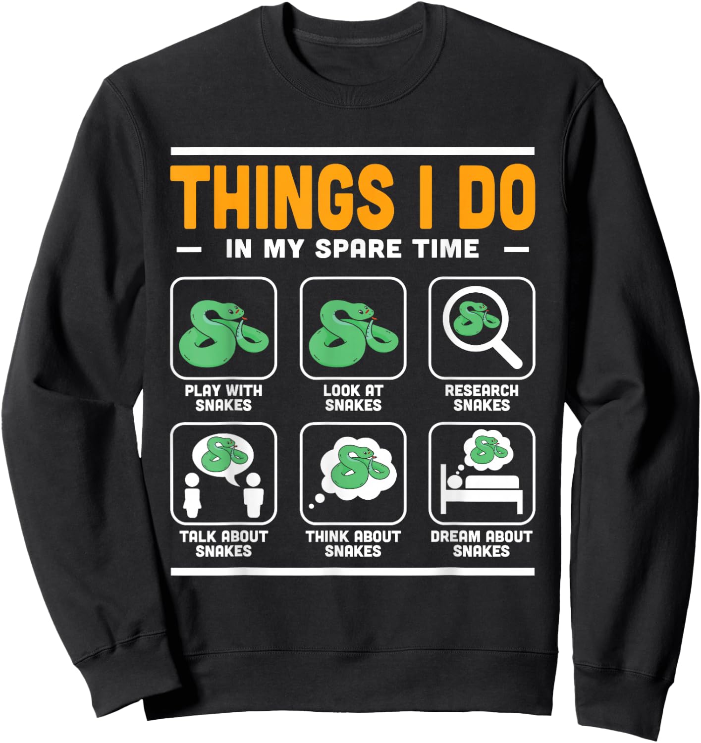 Things I Do In My Spare Time Reptile Serpent Snake Sweatshirt - Sweatshirt | Black