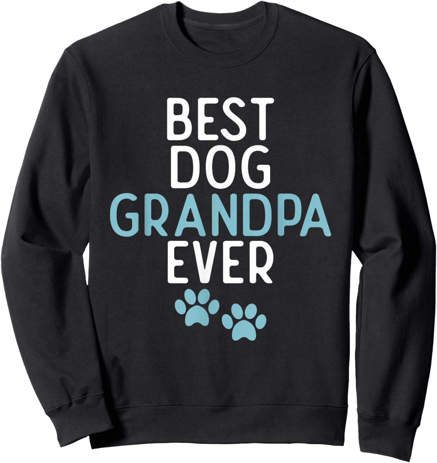 Best Dog Grandpa Ever Puppy Dog Lover Sweatshirt - Sweatshirt | Black