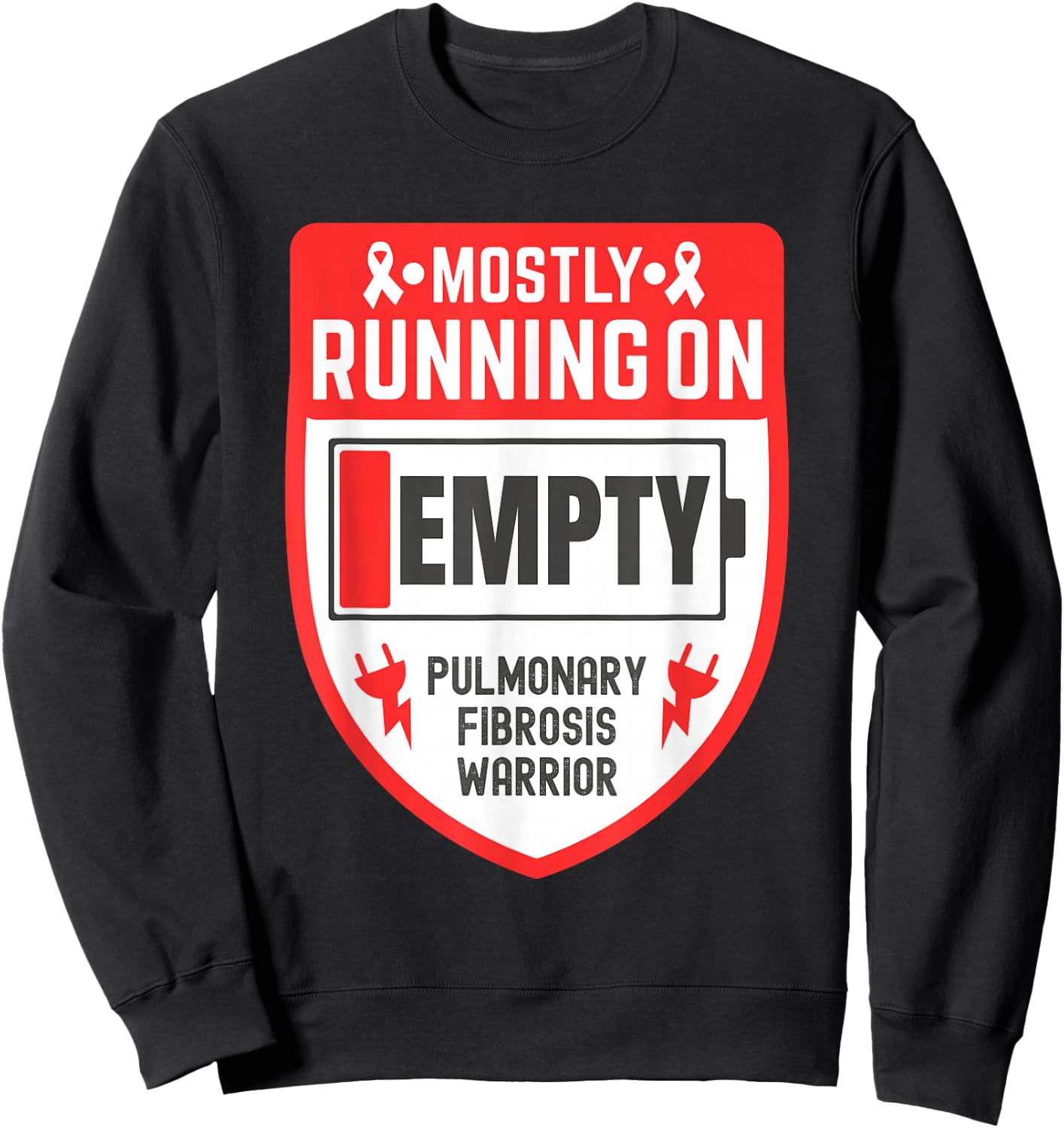 Mostly Running On Empty Pulmonary Fibrosis Warrior Sweatshirt - Sweatshirt | Black