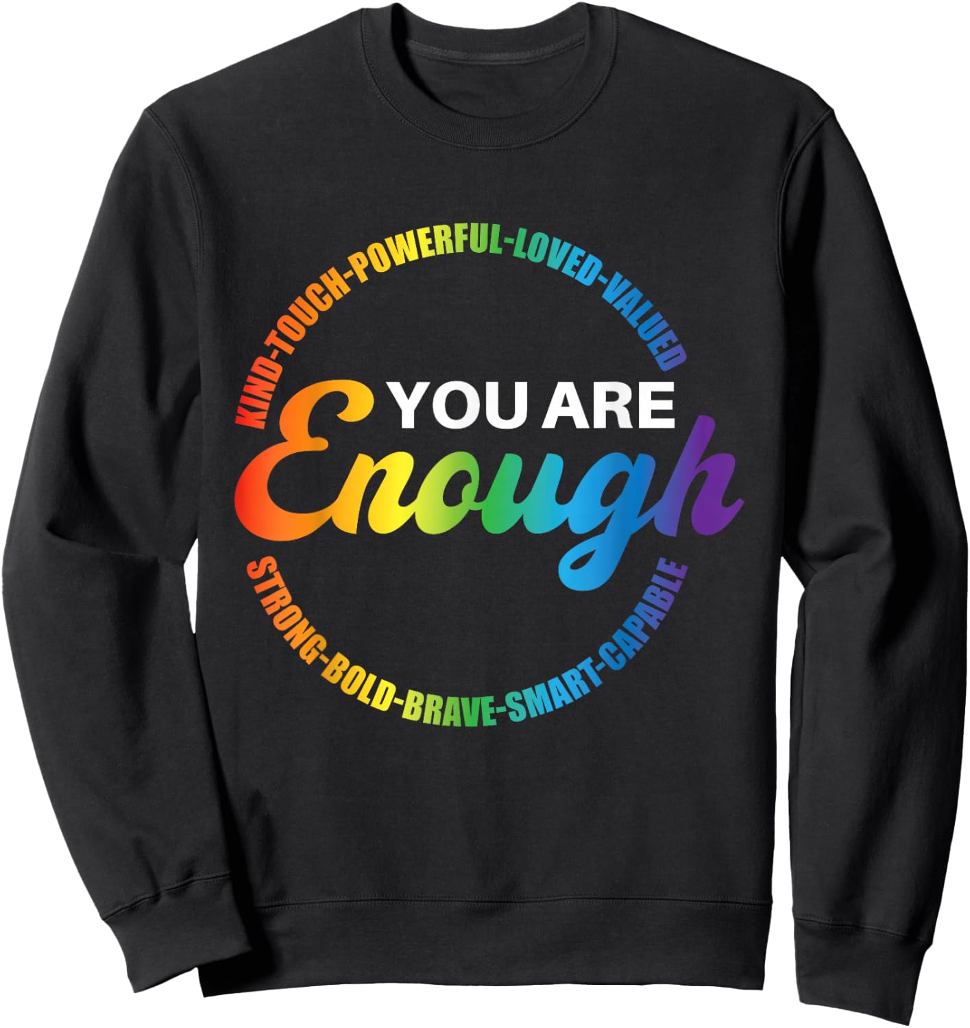 Du bist genug Stolz Rainbow Queer Gay CSD Lesbian Ally LGBT Sweatshirt - Sweatshirt | Black