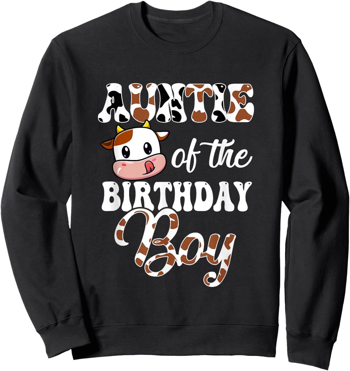 Auntie Of The Birthday Boy Cow Farm 1St Birthday Boy Sweatshirt - Sweatshirt | Black