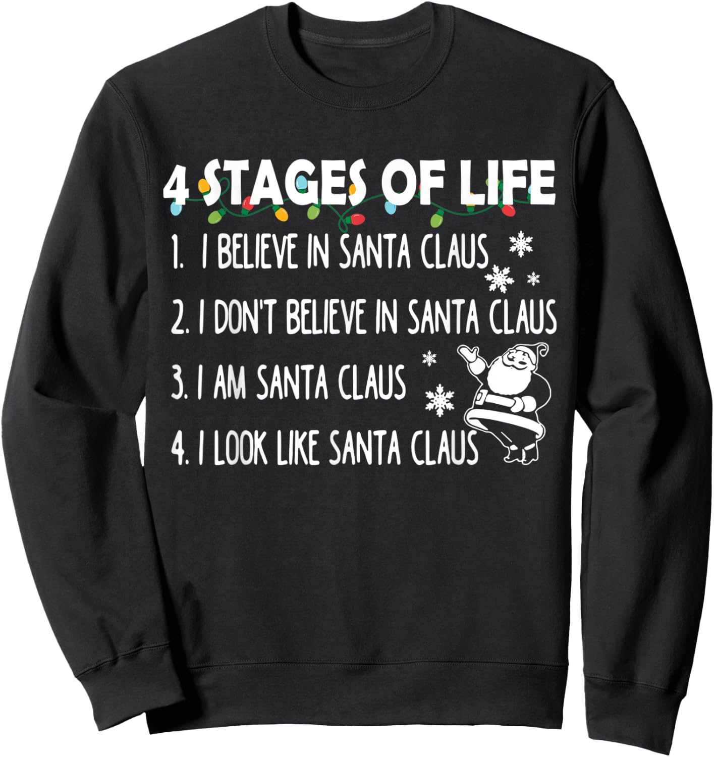 4 Stages Of Life Santa Funny Dad Uncle Christmas Sweatshirt - Sweatshirt | Black