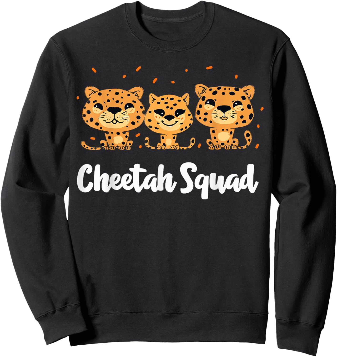 Cheetah Squad Design for Cheetah Lover Stuff | Cool Cheetah Sweatshirt - Sweatshirt | Black