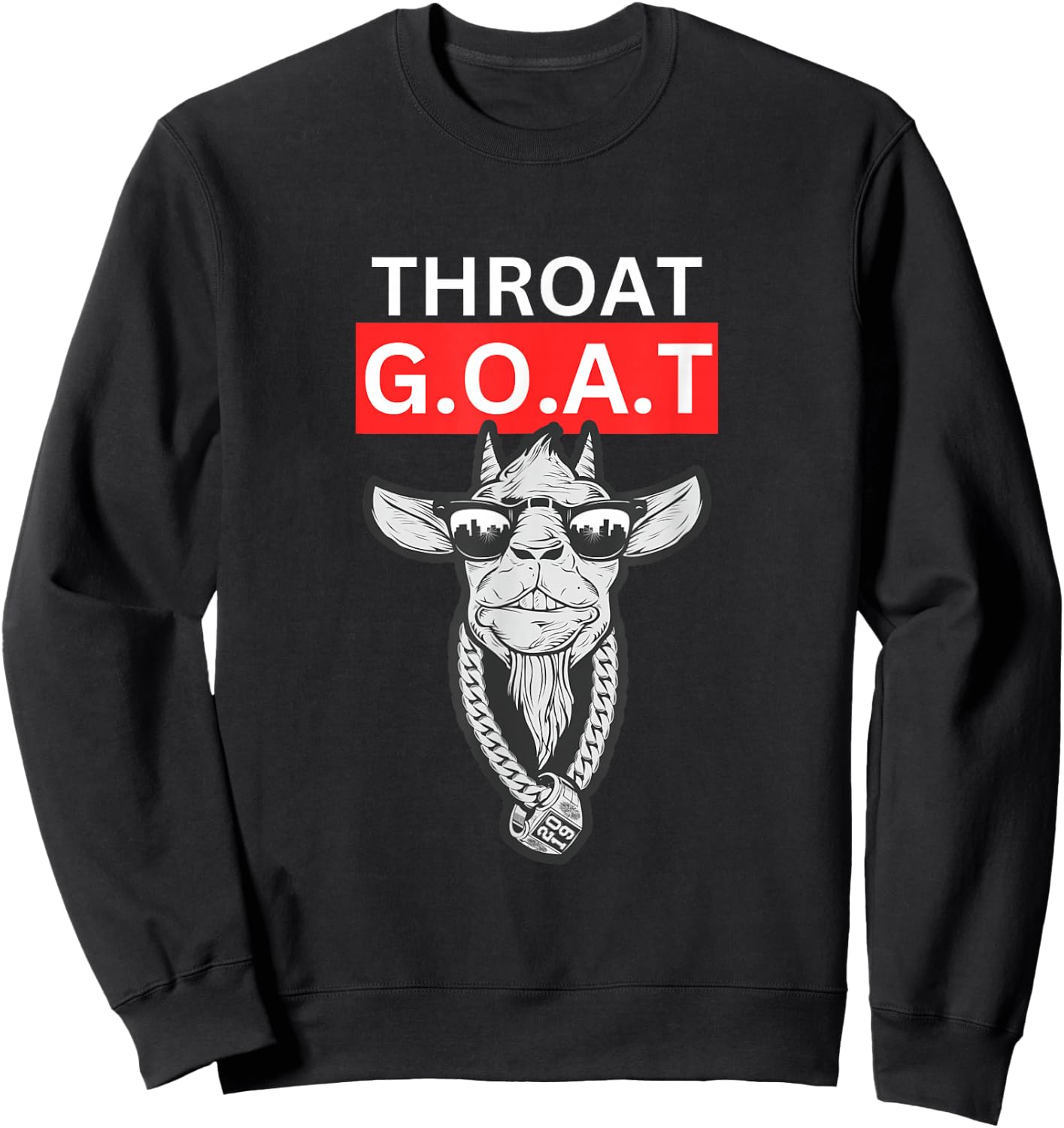 Throat Goat Adult Humor Pun Joke Sarcastic Adult Saying Sweatshirt - Sweatshirt | Black