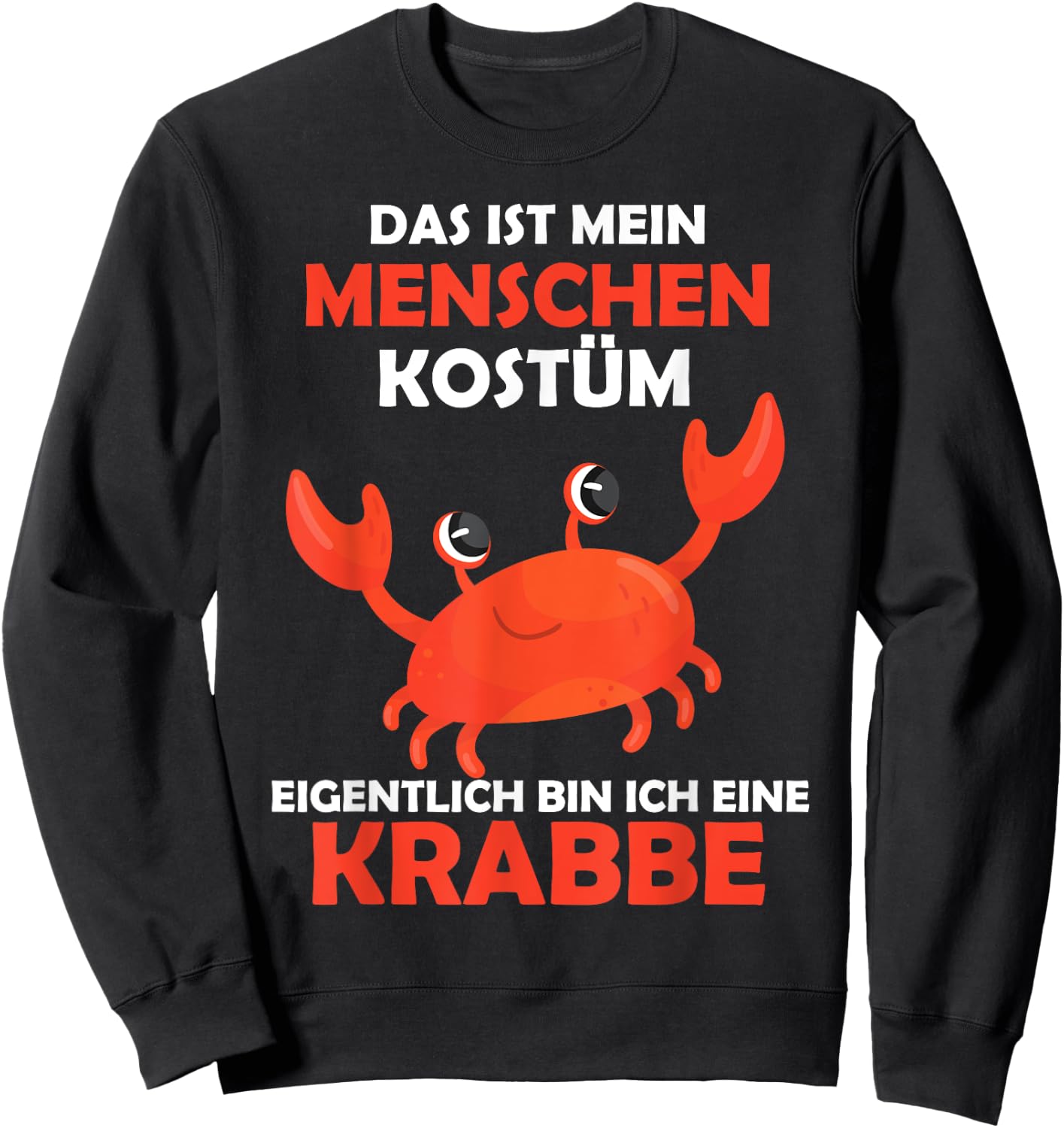 Crab Carnival Cancer Costume Helau Fancy Dress Human Costume , black Sweatshirt - Sweatshirt | Black