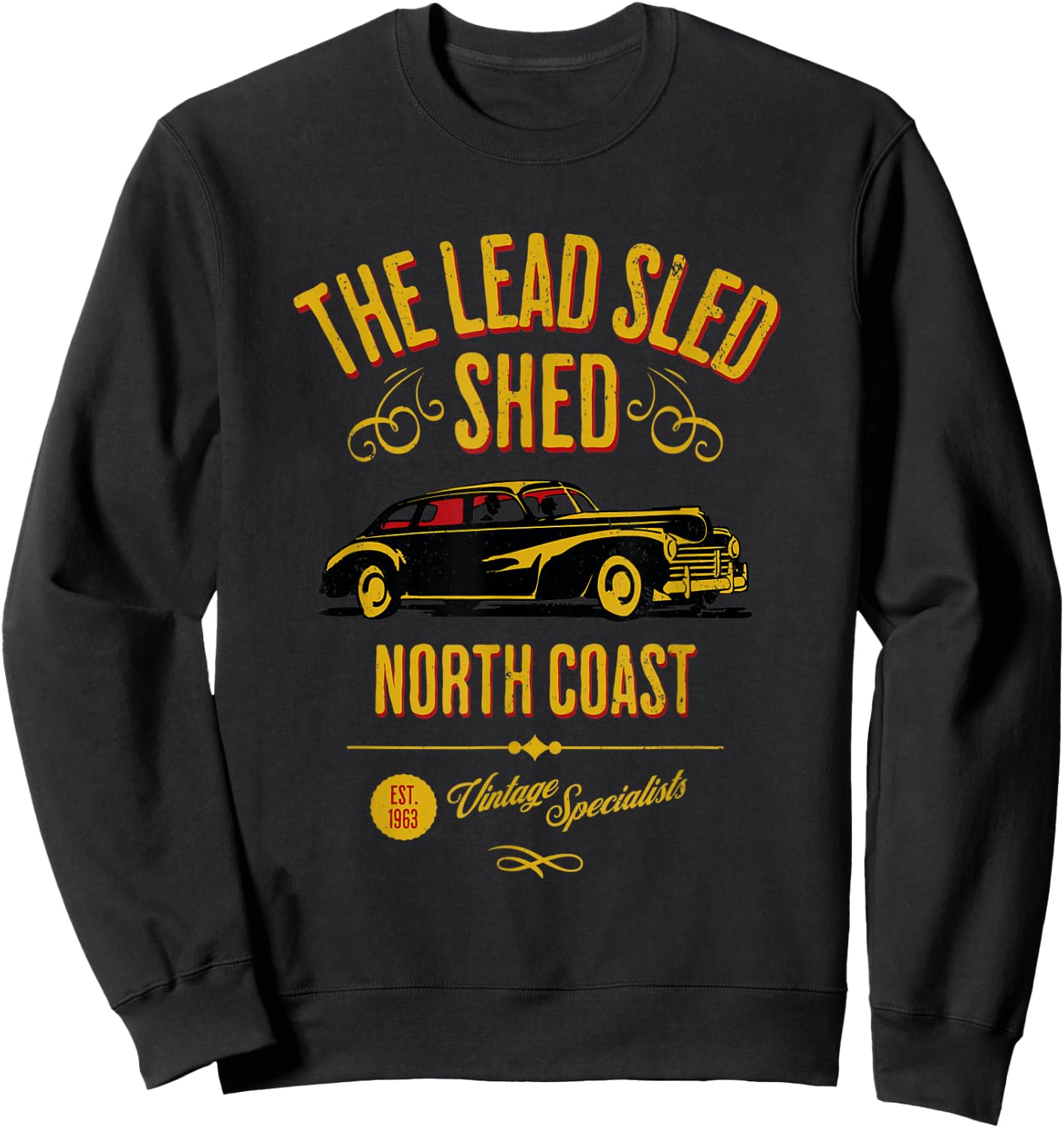 The Lead Sled Shed North Coast Vintage Car Design Sweatshirt - Sweatshirt | Black