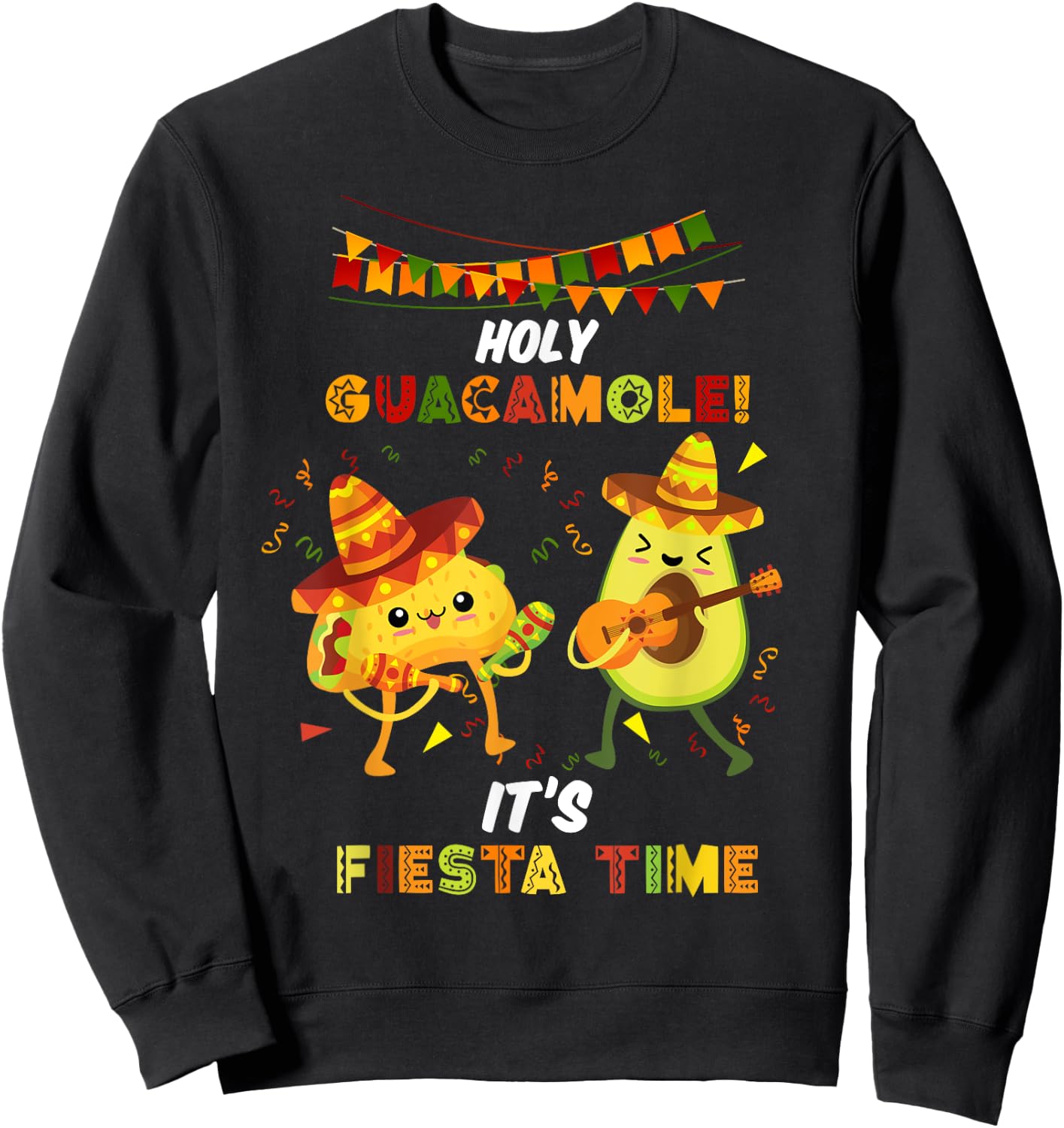 Funny Mexican Evening Mexico Saying Holy Guacamole , black, s Sweatshirt - Sweatshirt | Black