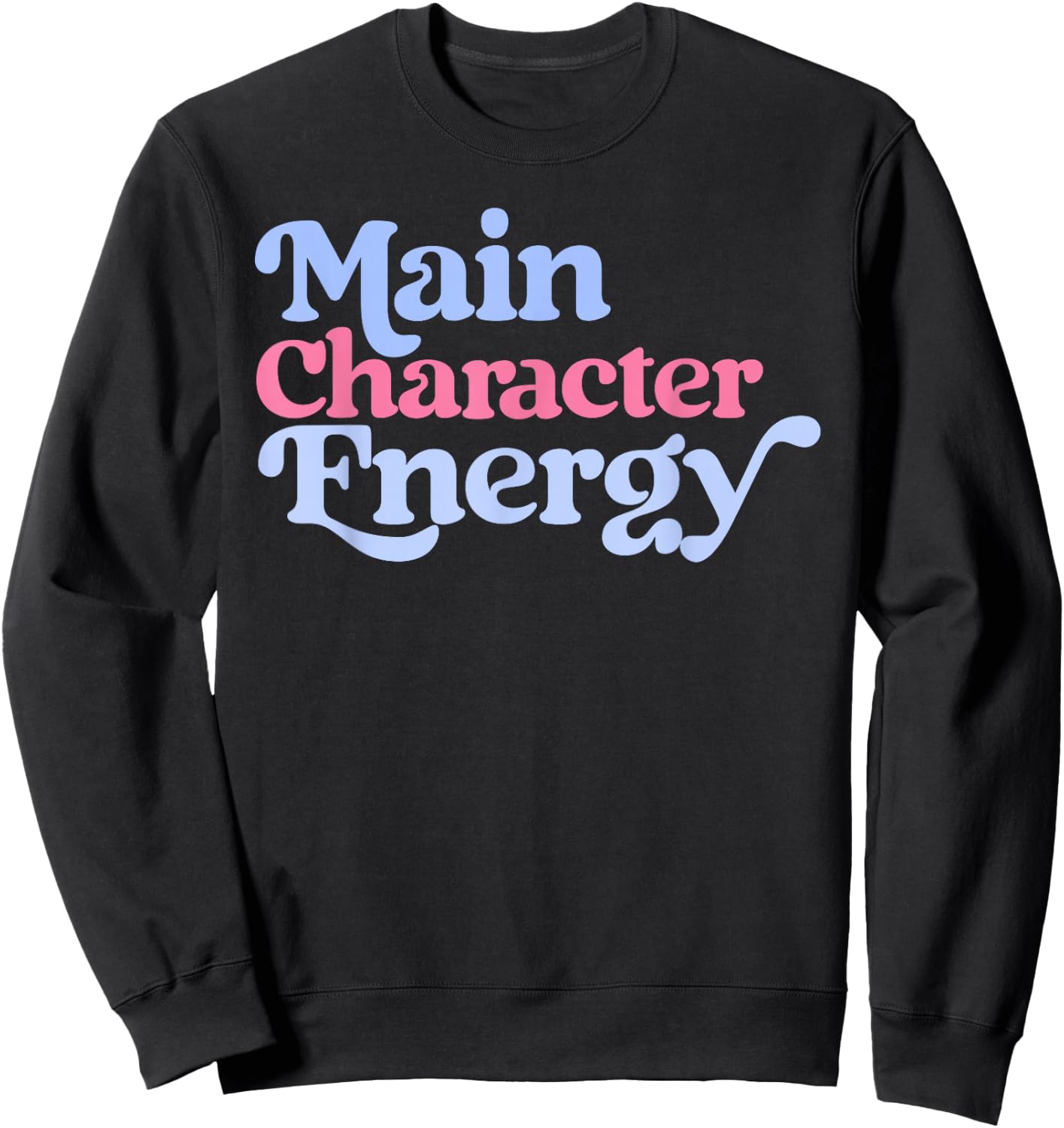 Main Character Energy Positive Vibes Y2K Girls Top Sweatshirt - Sweatshirt | Black