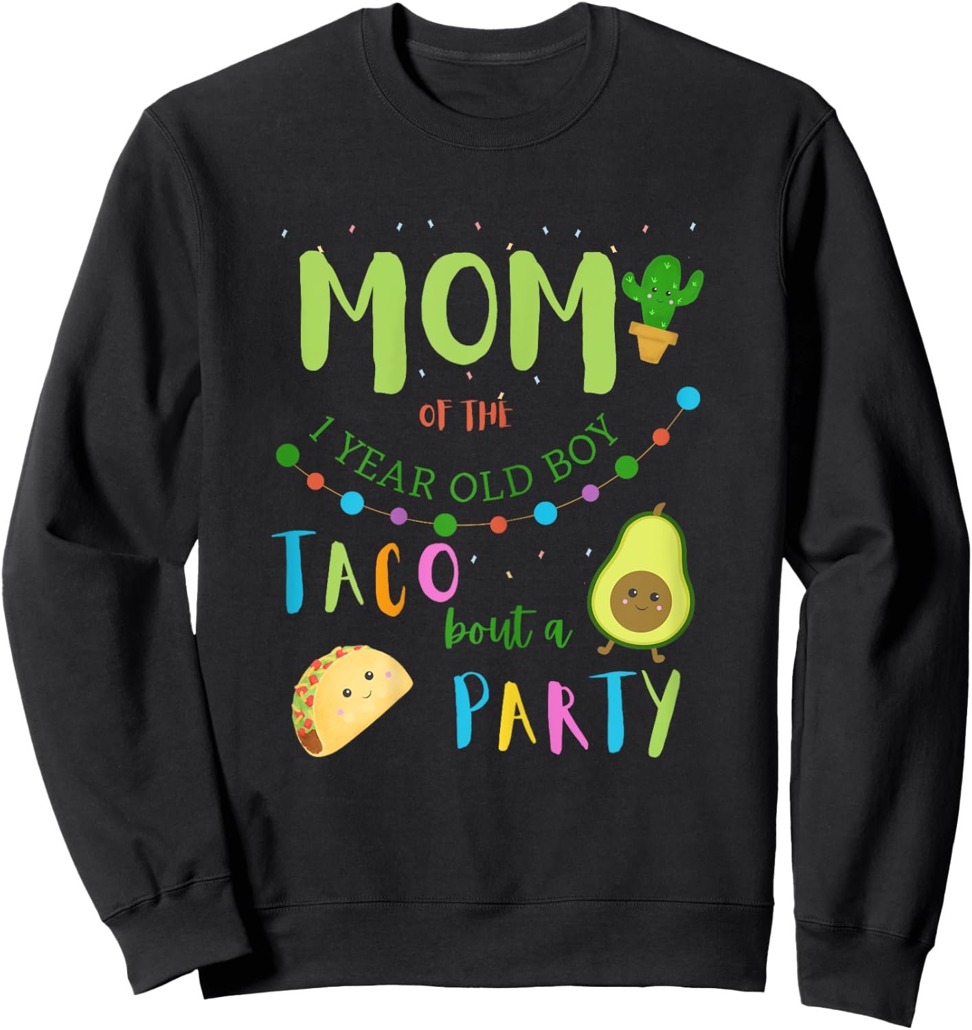 Mom Mommy 1st Birthday Taco Bout A Party Family Matching Sweatshirt - Sweatshirt | Black