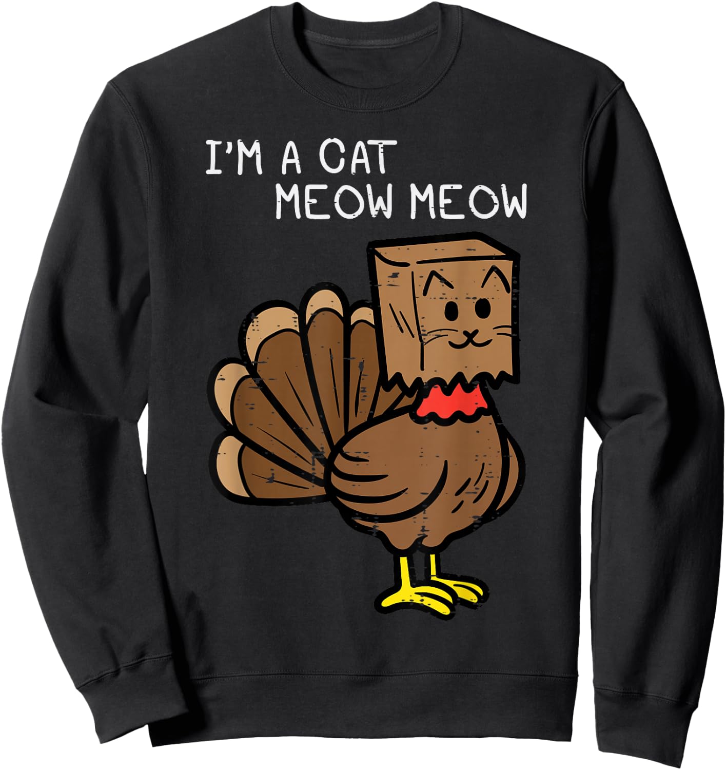 Thanksgiving Turkey Cat Meow Funny Women Men Girls Boys Kids Sweatshirt - Sweatshirt | Black