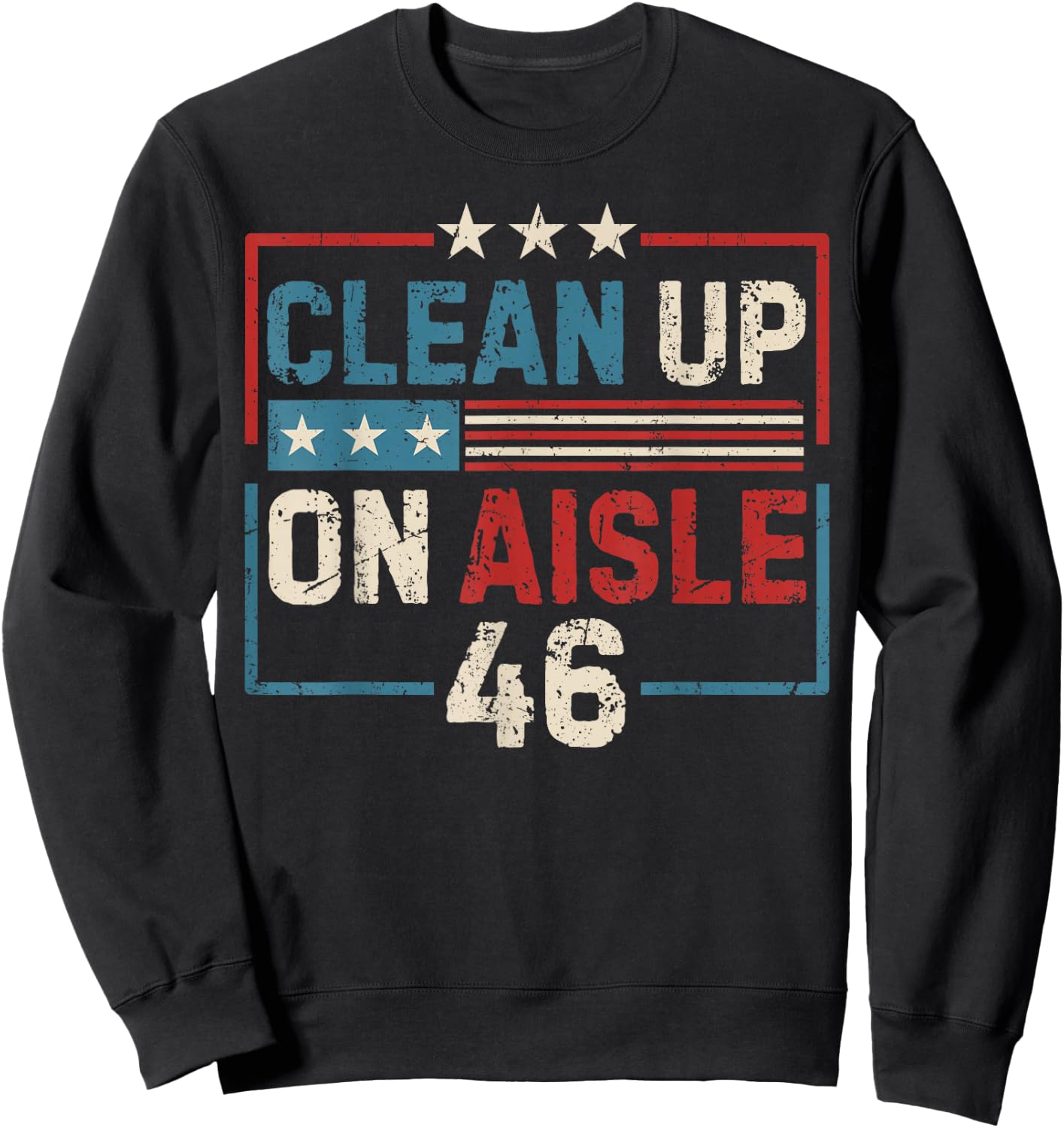 Vintage Clean Up In Aisle 46 American Sweatshirt - Sweatshirt | Black