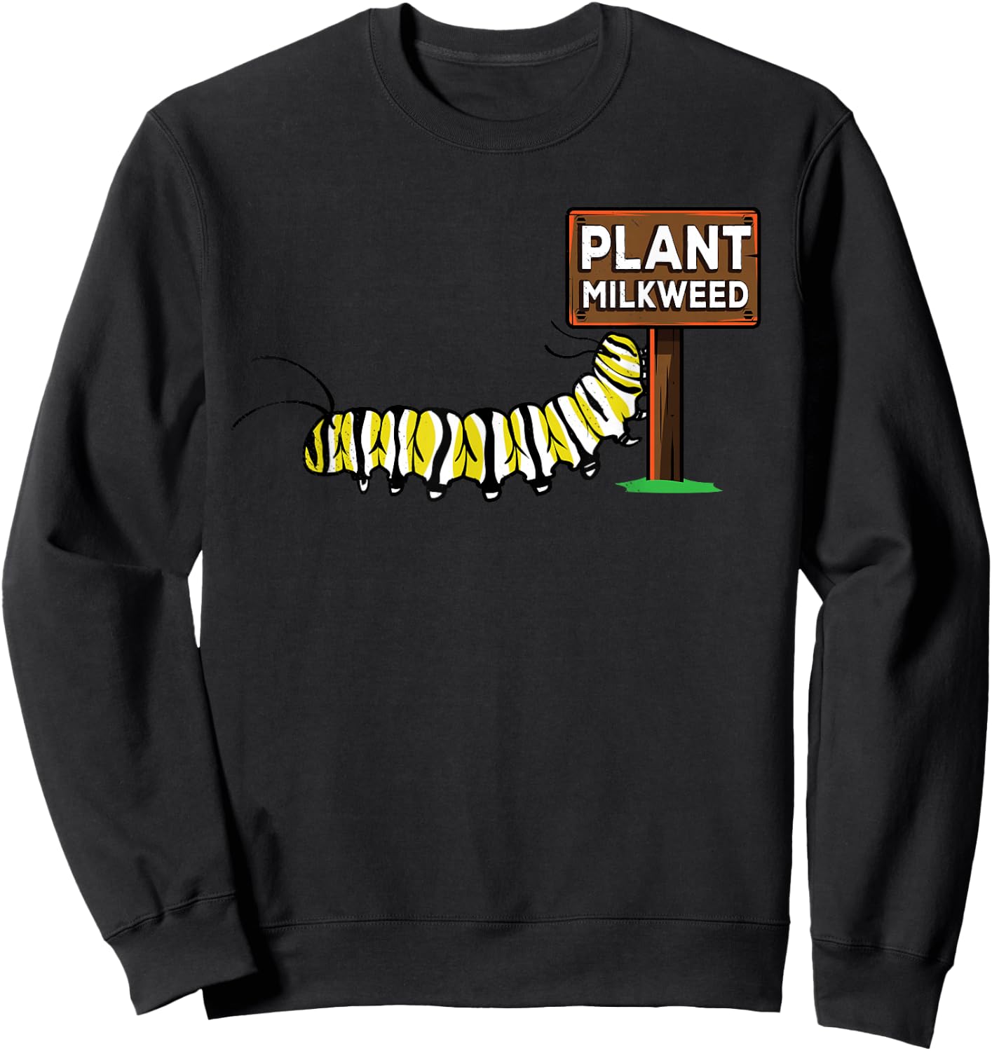 Funny Caterpillar Got Plant Milkweed Protest Butterfly Gifts Sweatshirt - Sweatshirt | Black