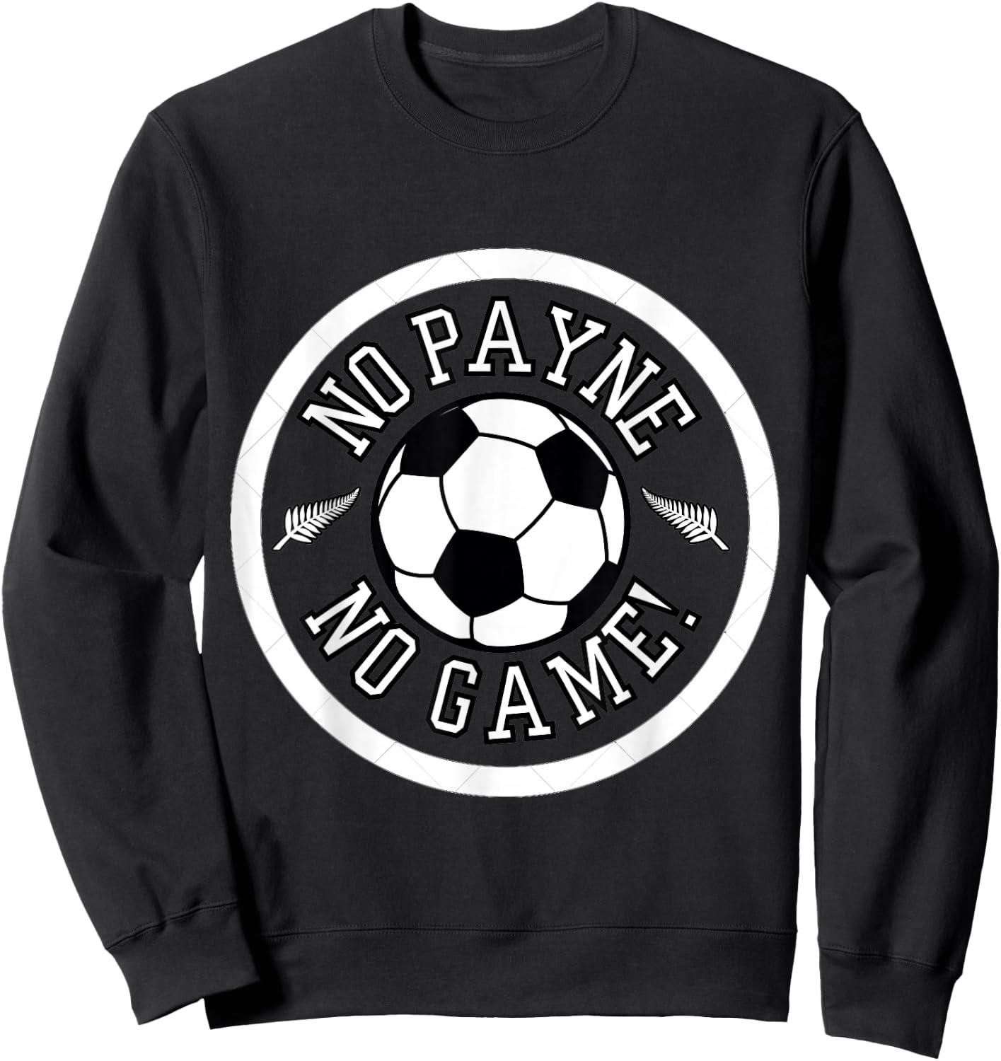 NO Payne, NO Game! Sweatshirt - Sweatshirt | Black