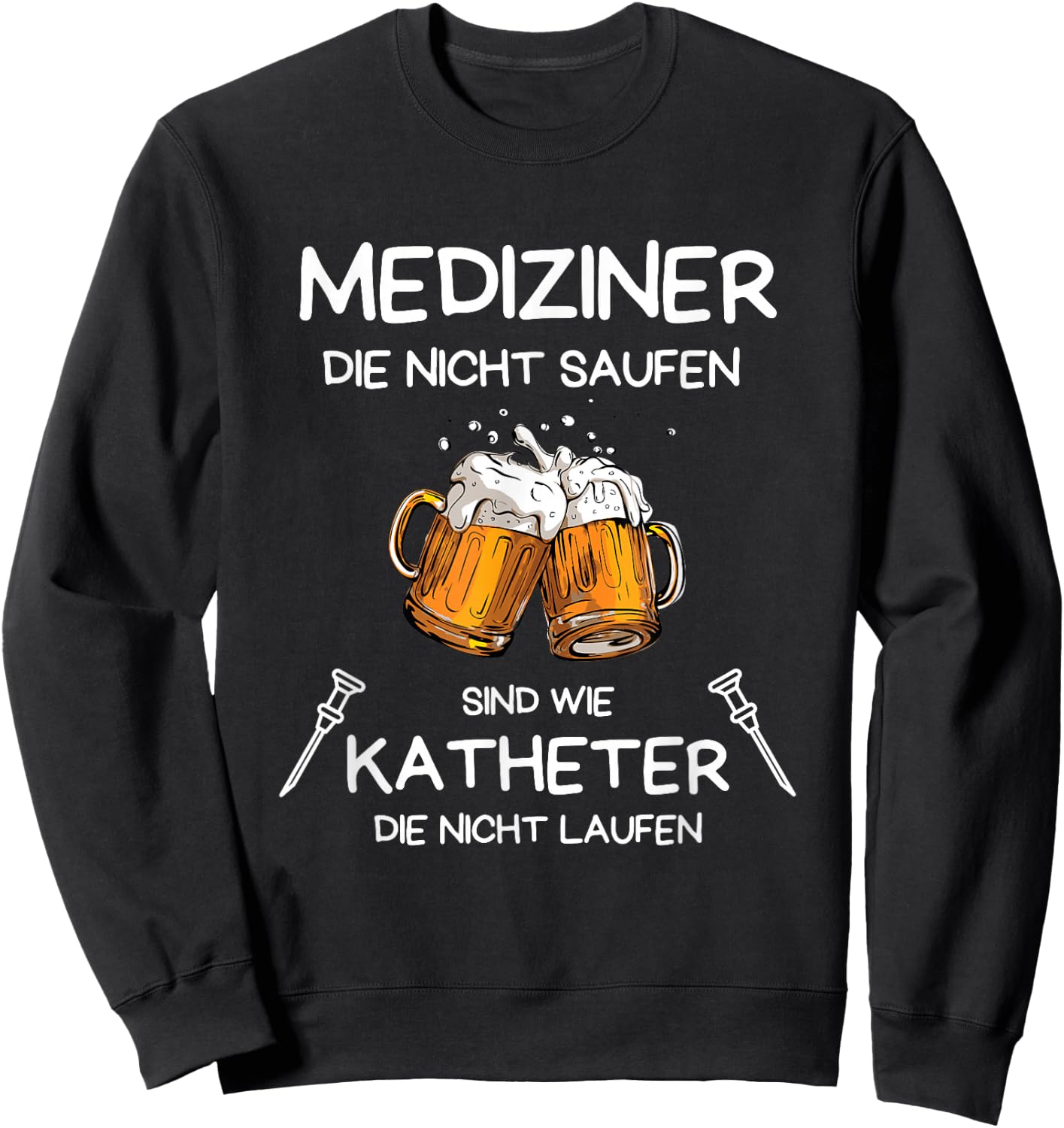 Funny Medicine Sports Doctor Alcohol , black Sweatshirt - Sweatshirt | Black