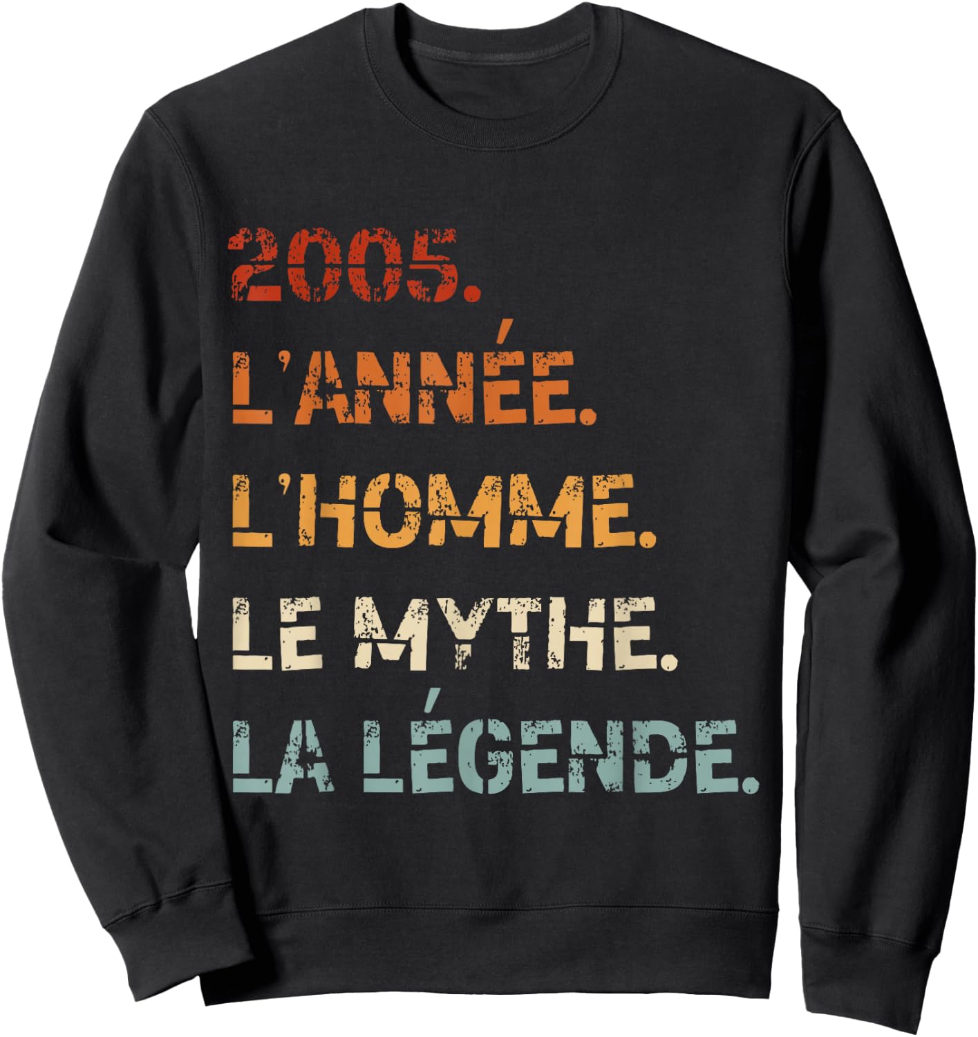 2005 Year Man Myth Legend Birthday Vintage 2005 , Black, S Sweatshirt - Sweatshirt | Black
