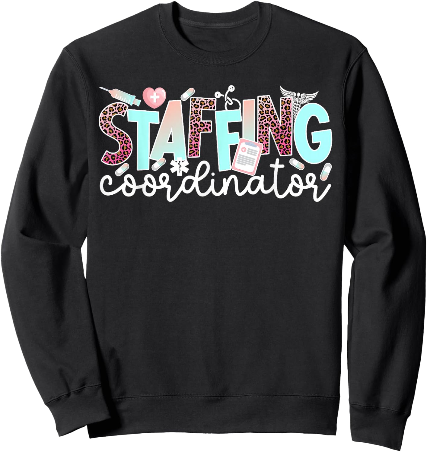 Staffing Coordinator Leopard Staffing Coordinators Sweatshirt - Sweatshirt | Black