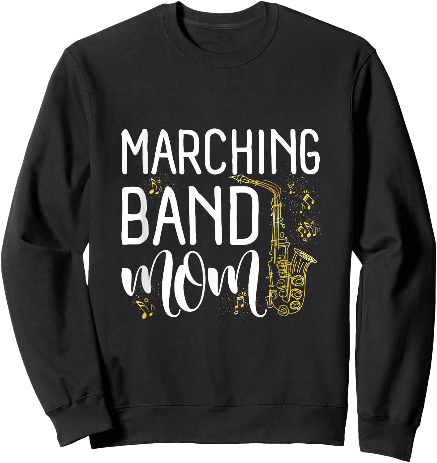 Proud Band Mom Marching Band Mama Marching Band Mother's Day Sweatshirt - Sweatshirt | Black