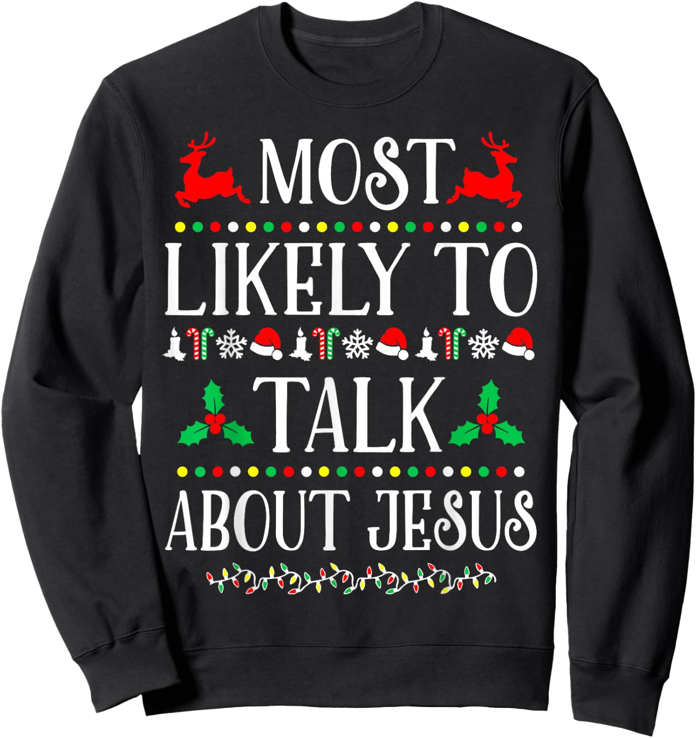 Most Likely To Talk About Jesus Family Christmas Holiday Sweatshirt - Sweatshirt | Black