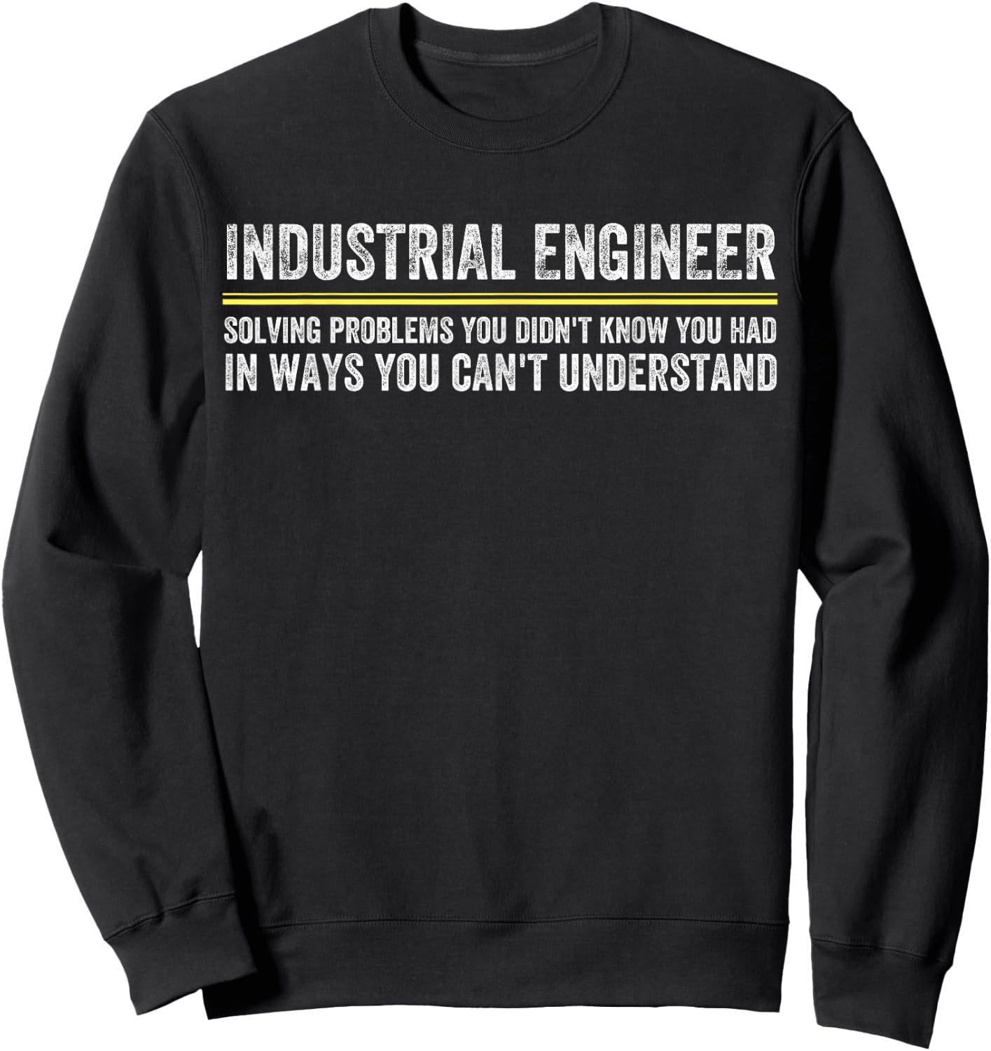 Funny Industrial Engineer Engineering Plant Manager Sweatshirt - Sweatshirt | Black