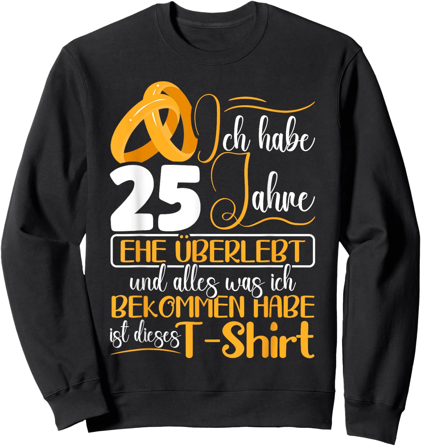 Silberhochzeit 25 Jahre Verheiratet Hochzeitstag Sweatshirt - Sweatshirt | Black